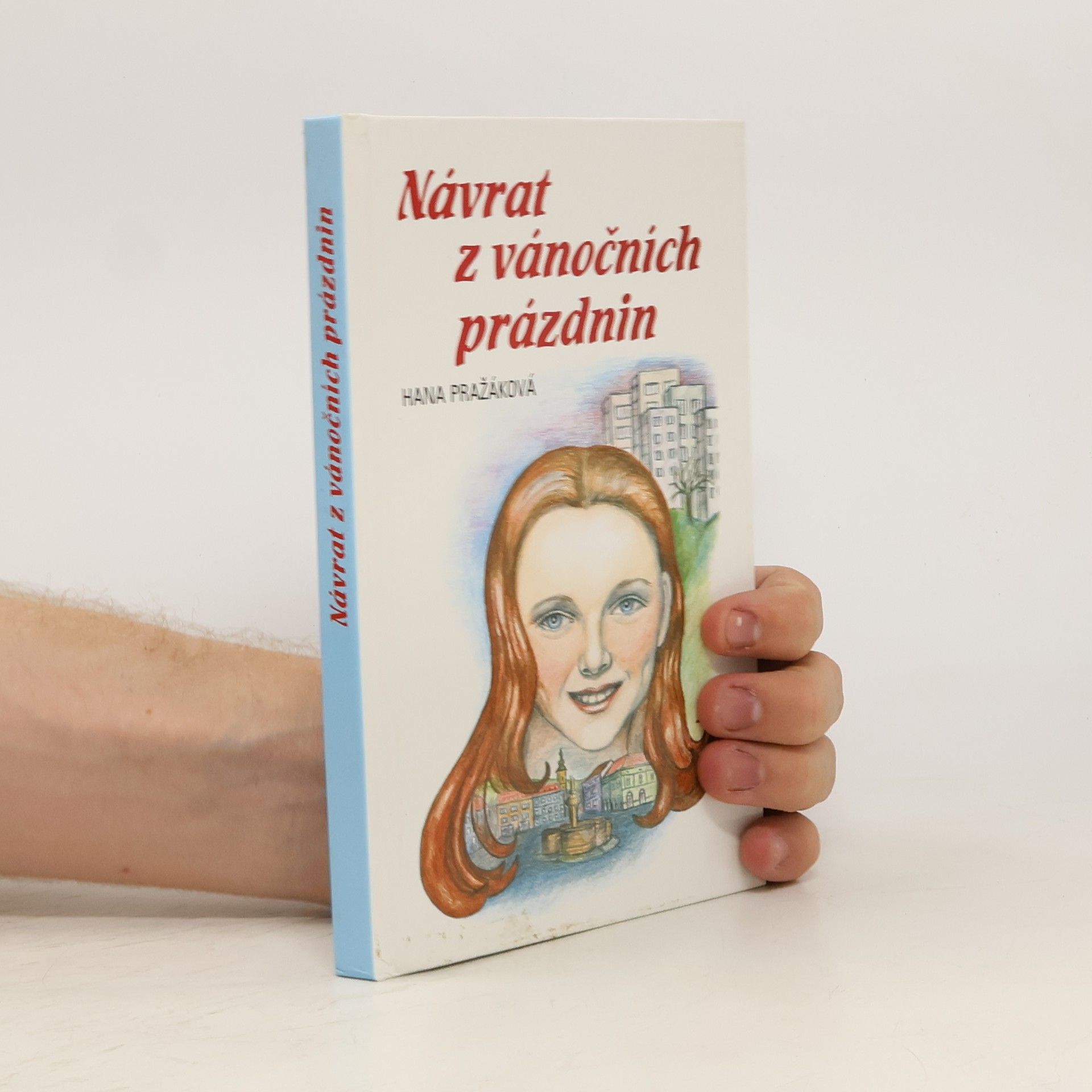 Hana Pražáková Návrat z vánočních prázdnin