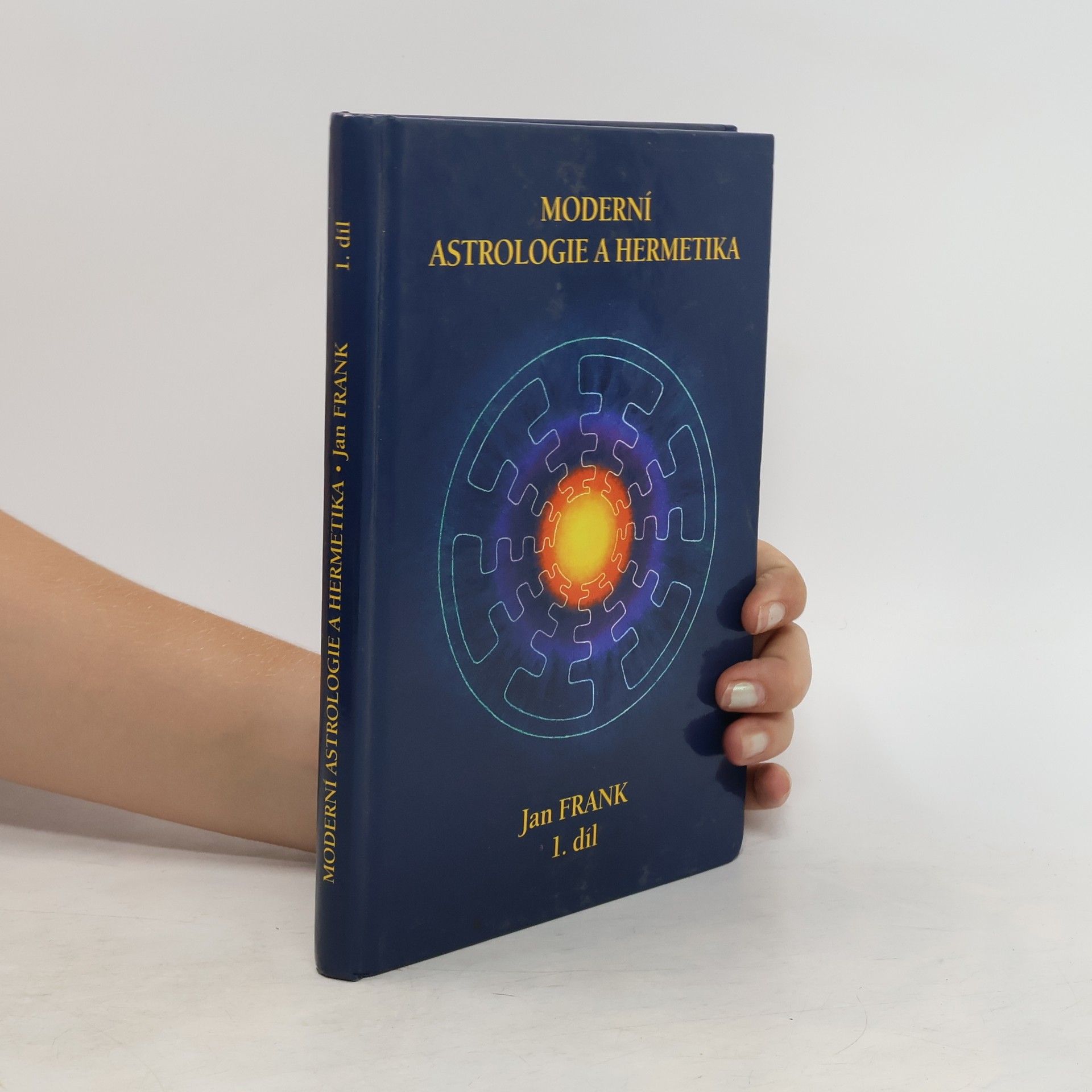 Jan Frank Moderní astrologie a hermetika. 1. díl