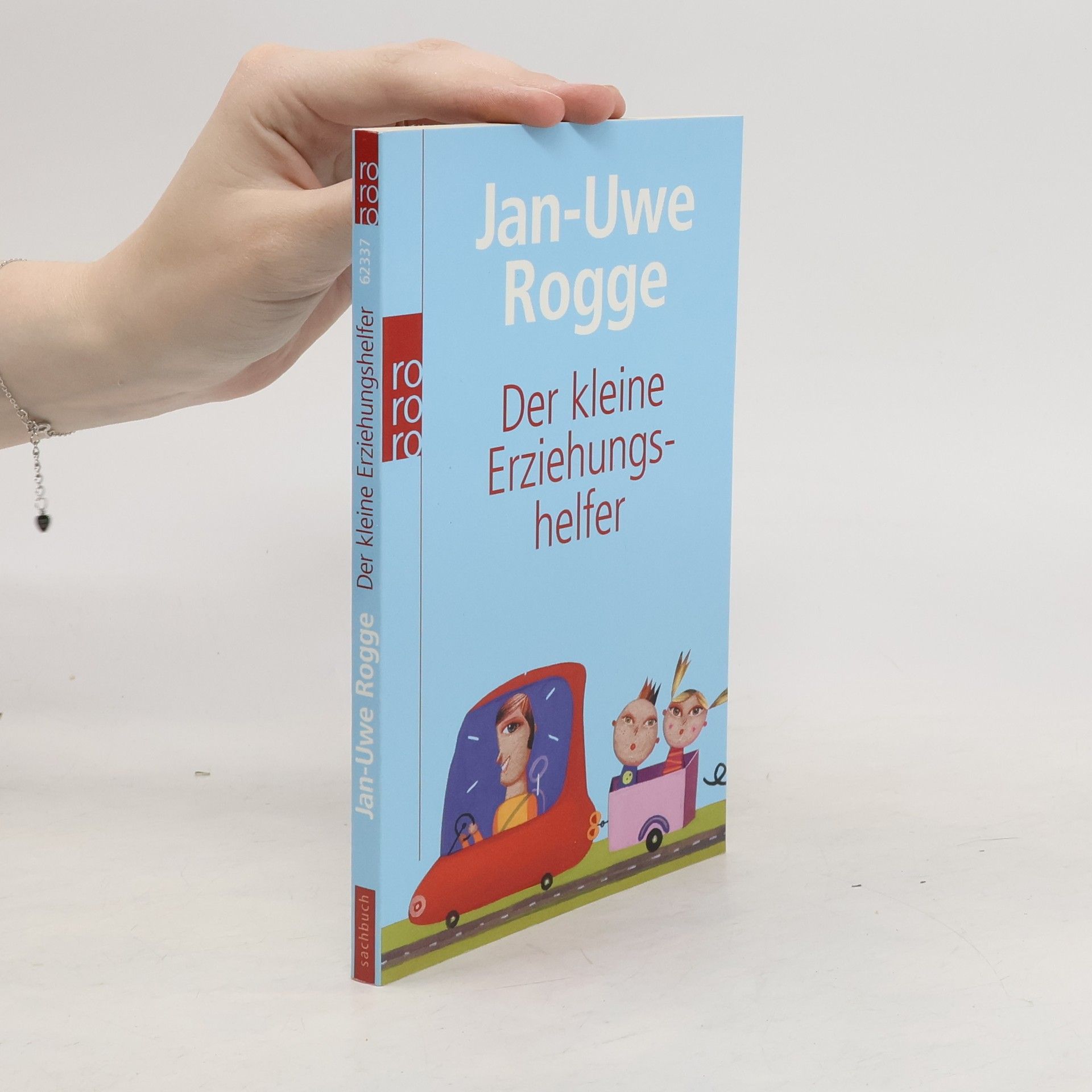 Jan Uwe Rogge Der kleine Erziehungshelfer