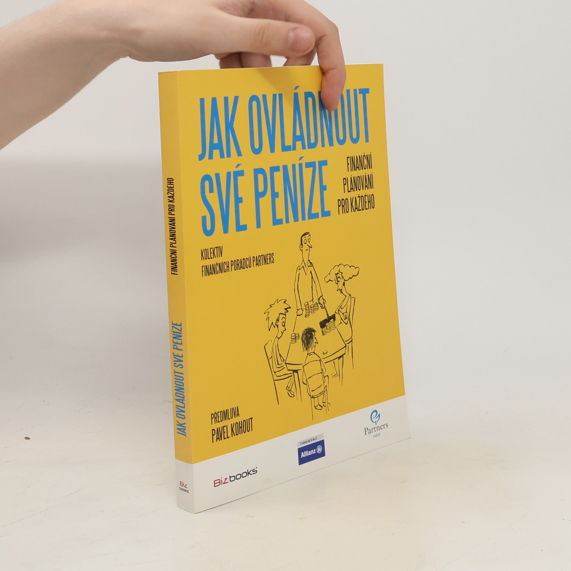 Pavel Kohout Jak ovládnout své peníze