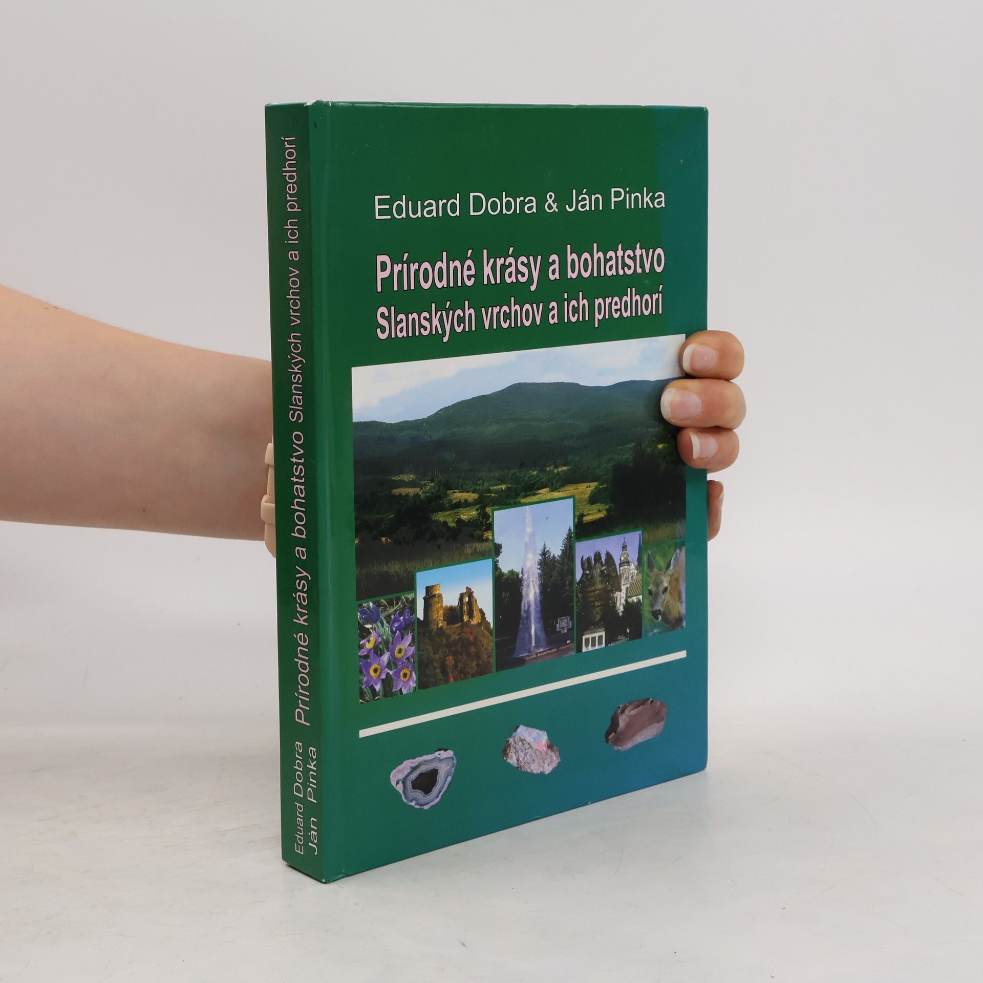 Ján Pinka Prírodné krásy a bohatstvo Slanských vrcholov a ich predhorí