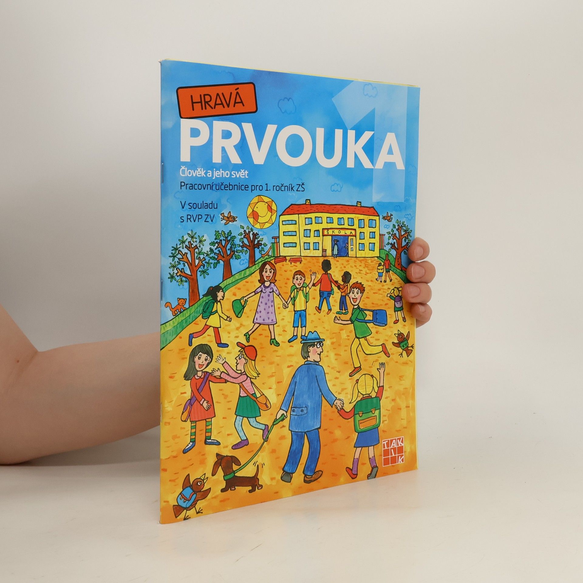 kolektiv Hravá prvouka 1 - PS pro 1. ročník ZŠ + Výukové papírové hodiny
