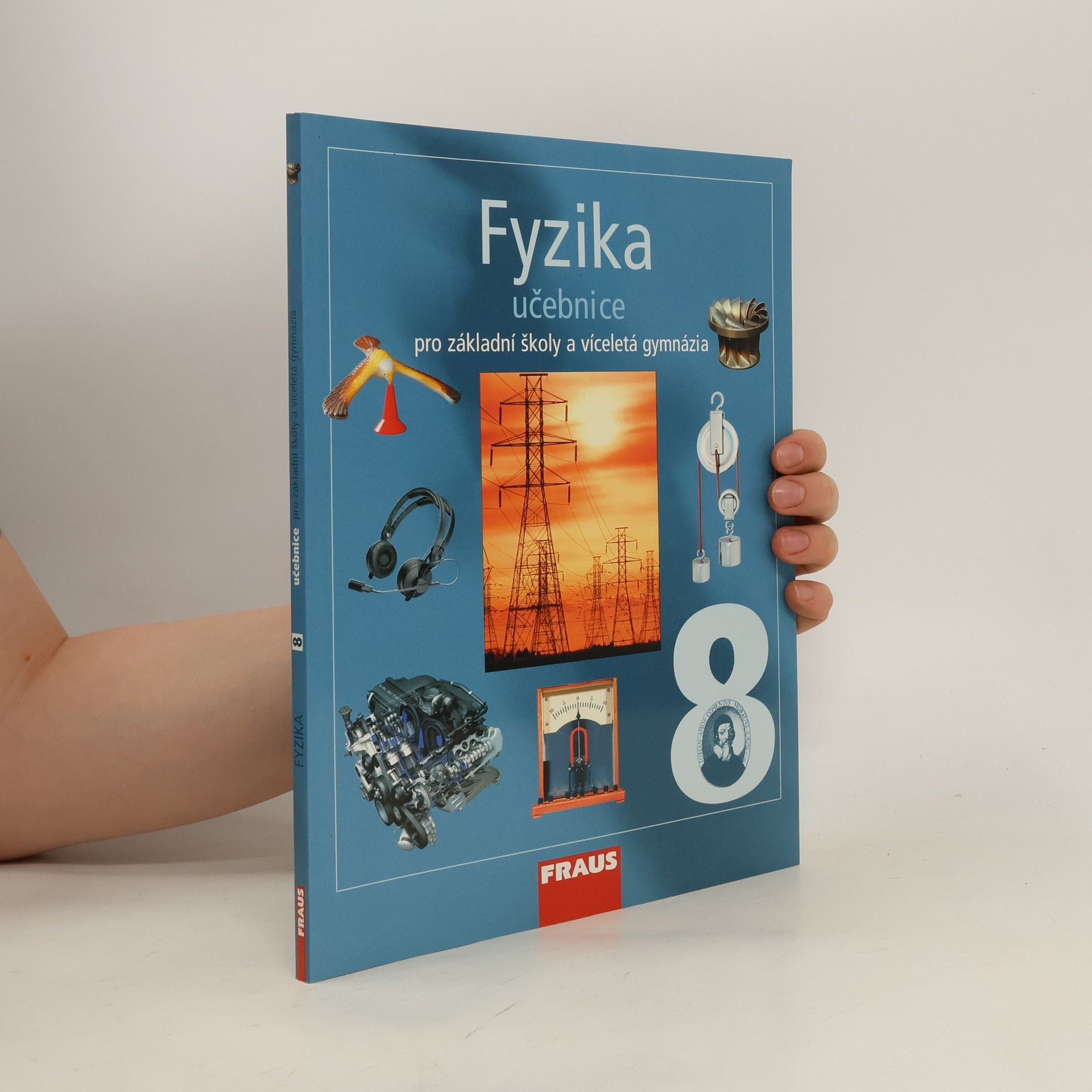 Karel Rauner Fyzika 8 : pro základní školy a víceletá gymnázia