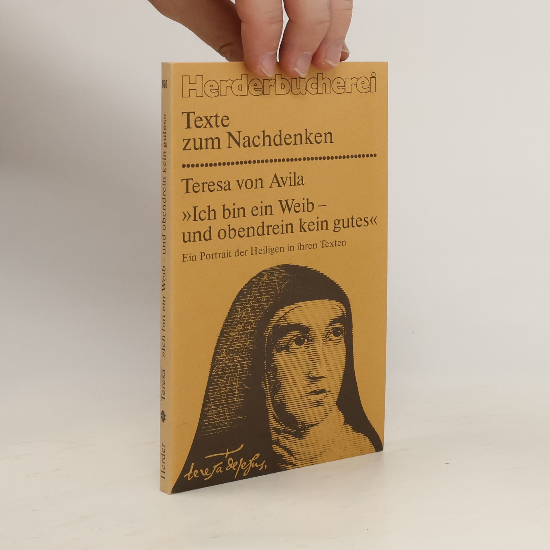 Terezie od Ježíše "Ich bin ein Weib und obendrein kein gutes"
