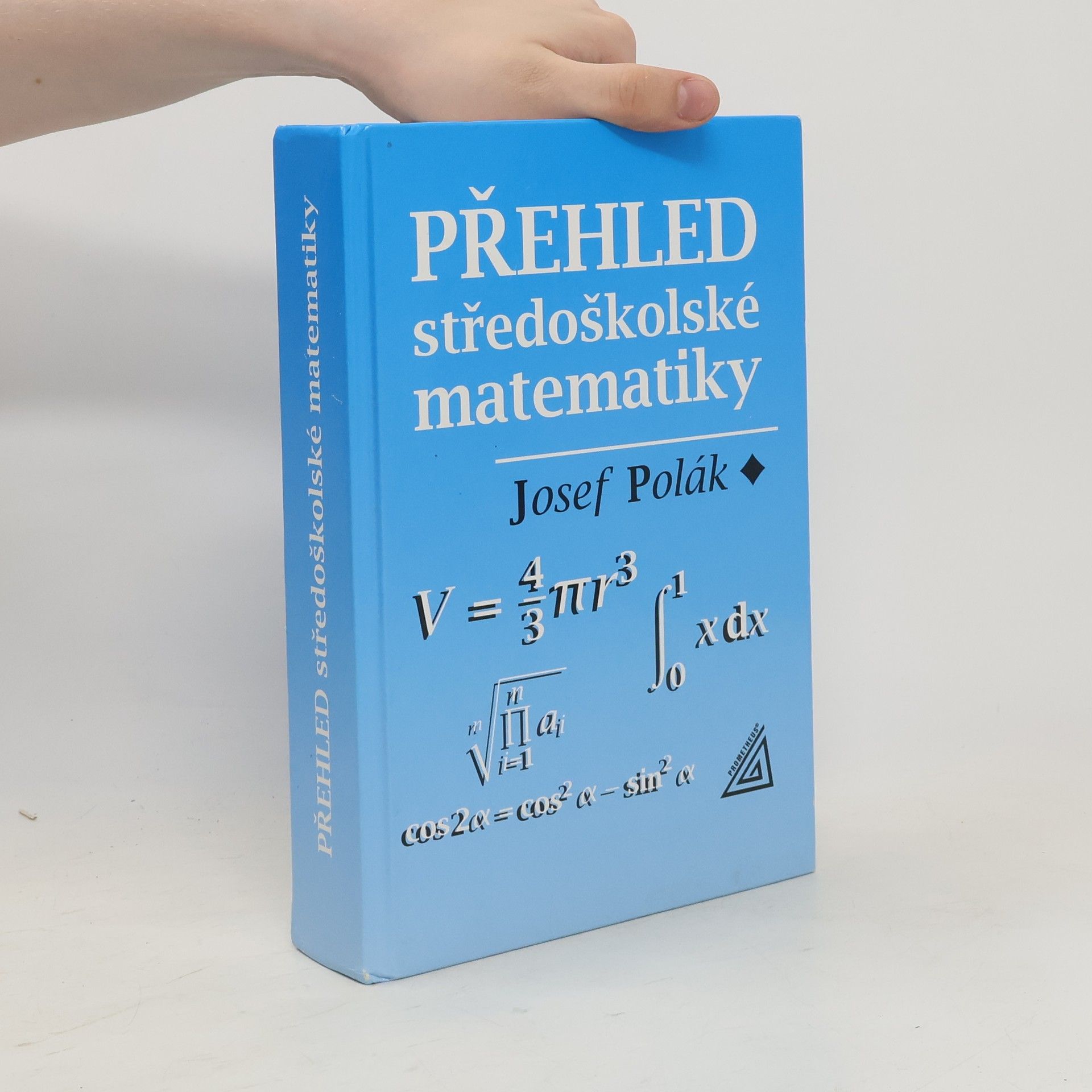 Josef Polák Přehled středoškolské matematiky