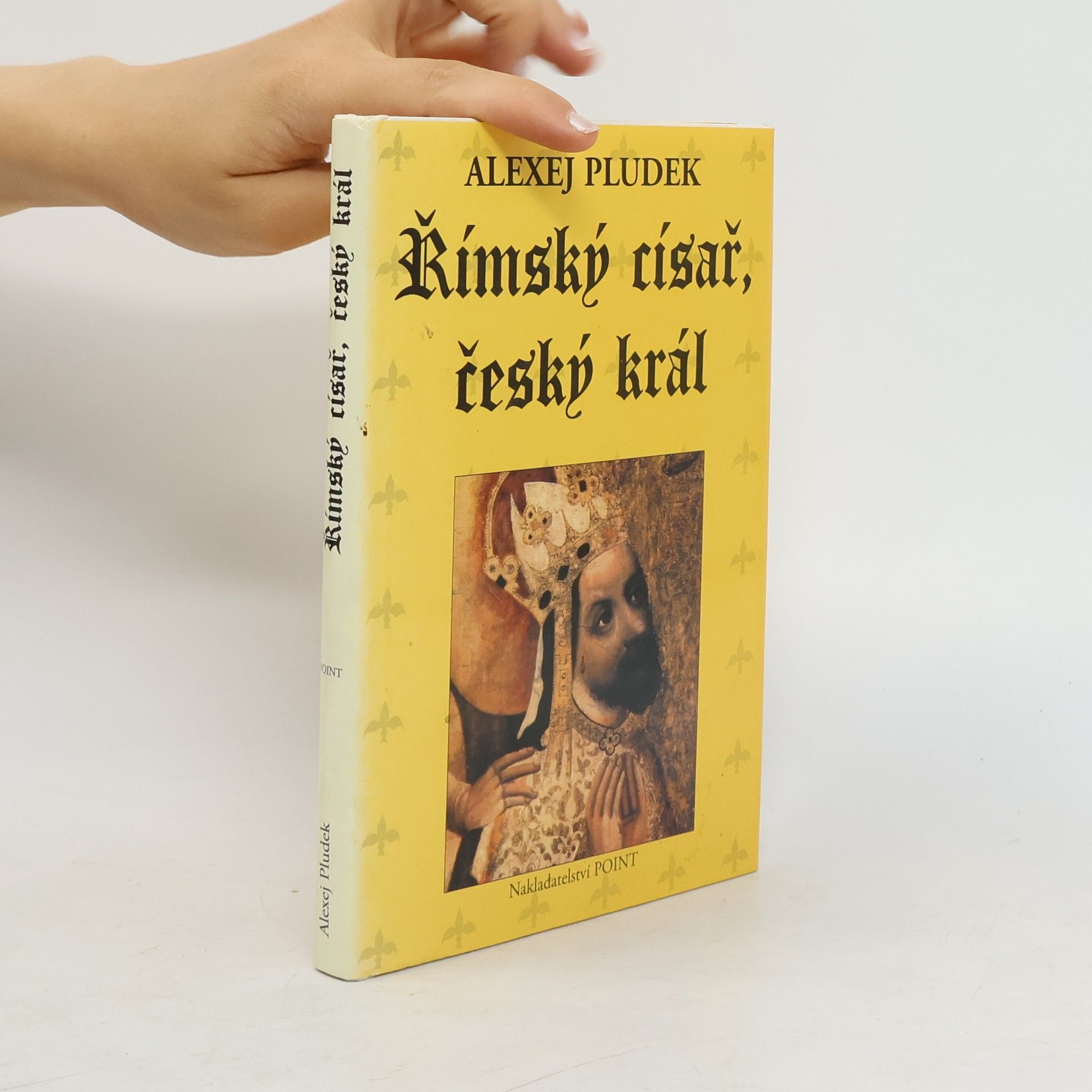 Alexej Pludek Římský císař, český král