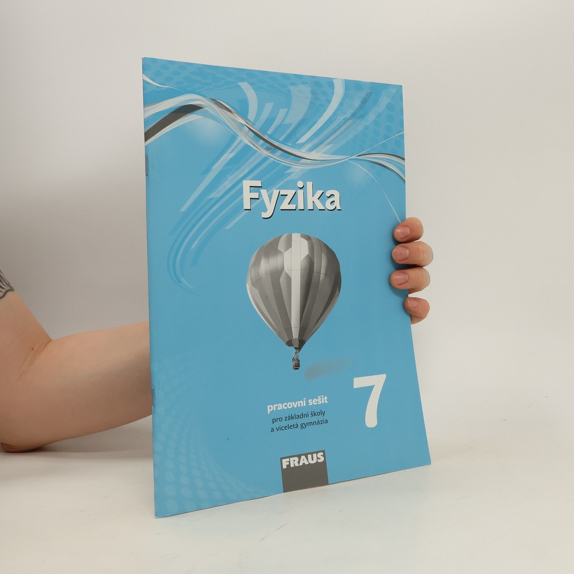 kolektiv Fyzika 7 pro ZŠ a víceletá gymnázia - pracovní sešit