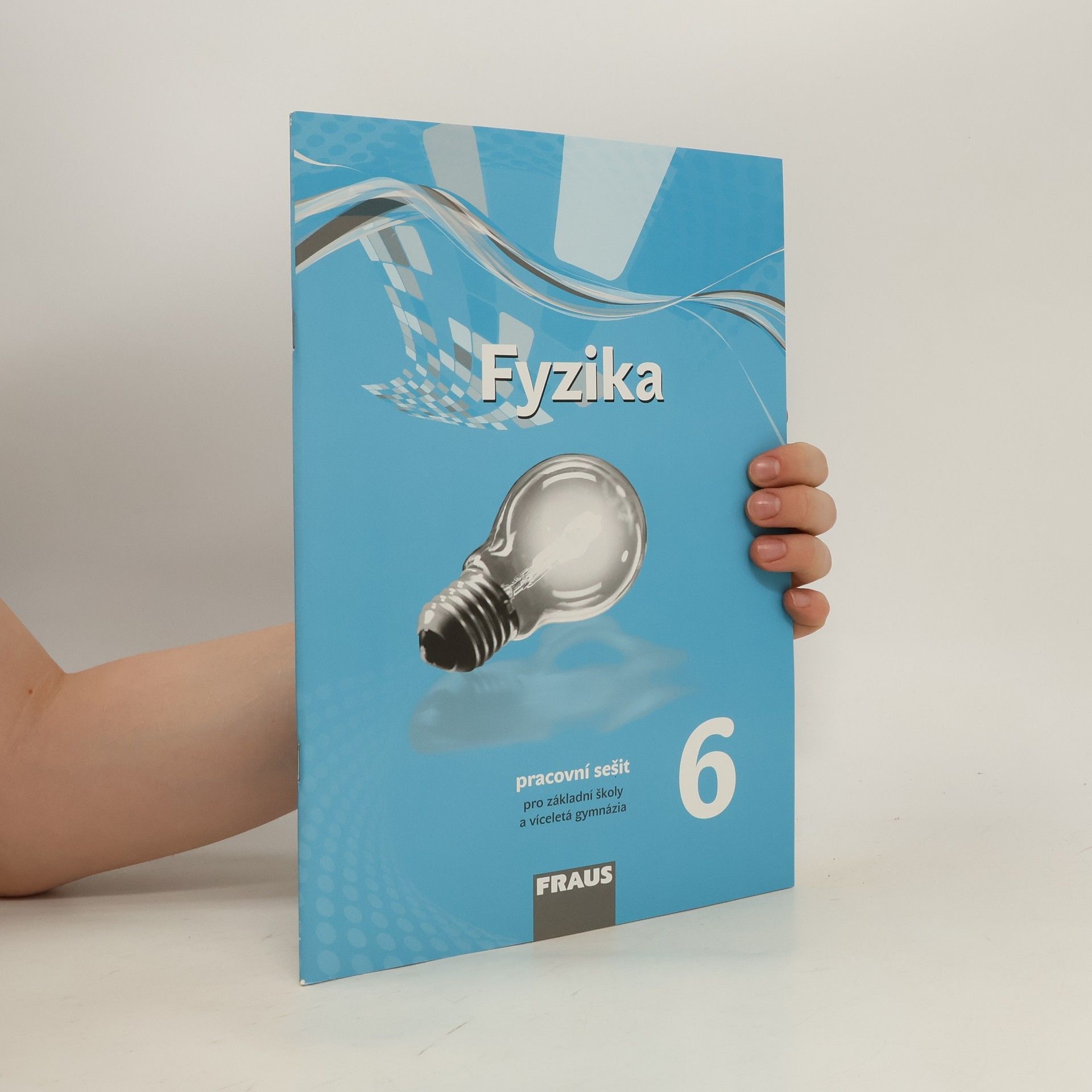Josef Kepka Fyzika 6 – nová generace - Pracovní sešit pro základní školy a víceletá gymnázia
