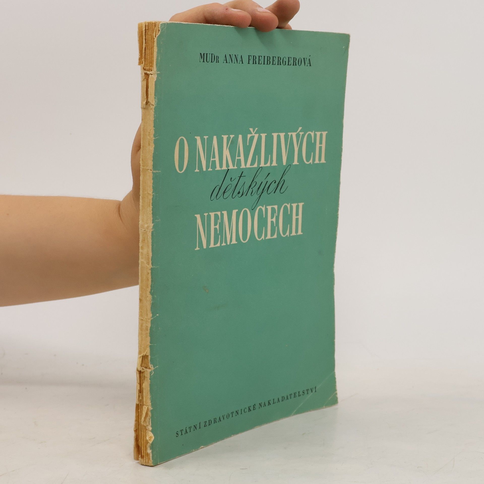 Anna Freibergerová O nakažlivých dětských nemocech