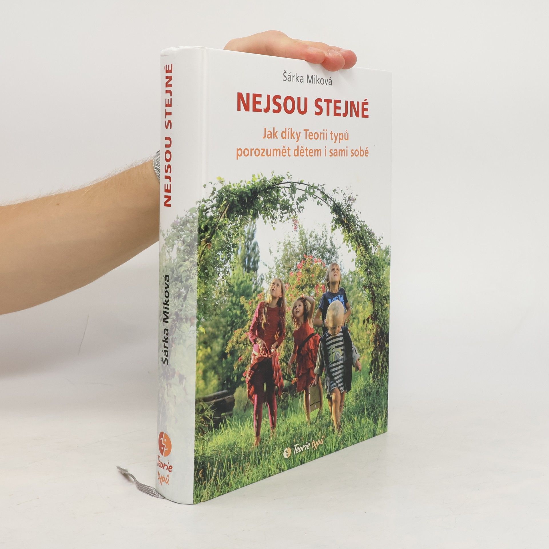 Šárka Míková Nejsou stejné - Jak díky Teorii typů porozumět dětem i sami sobě