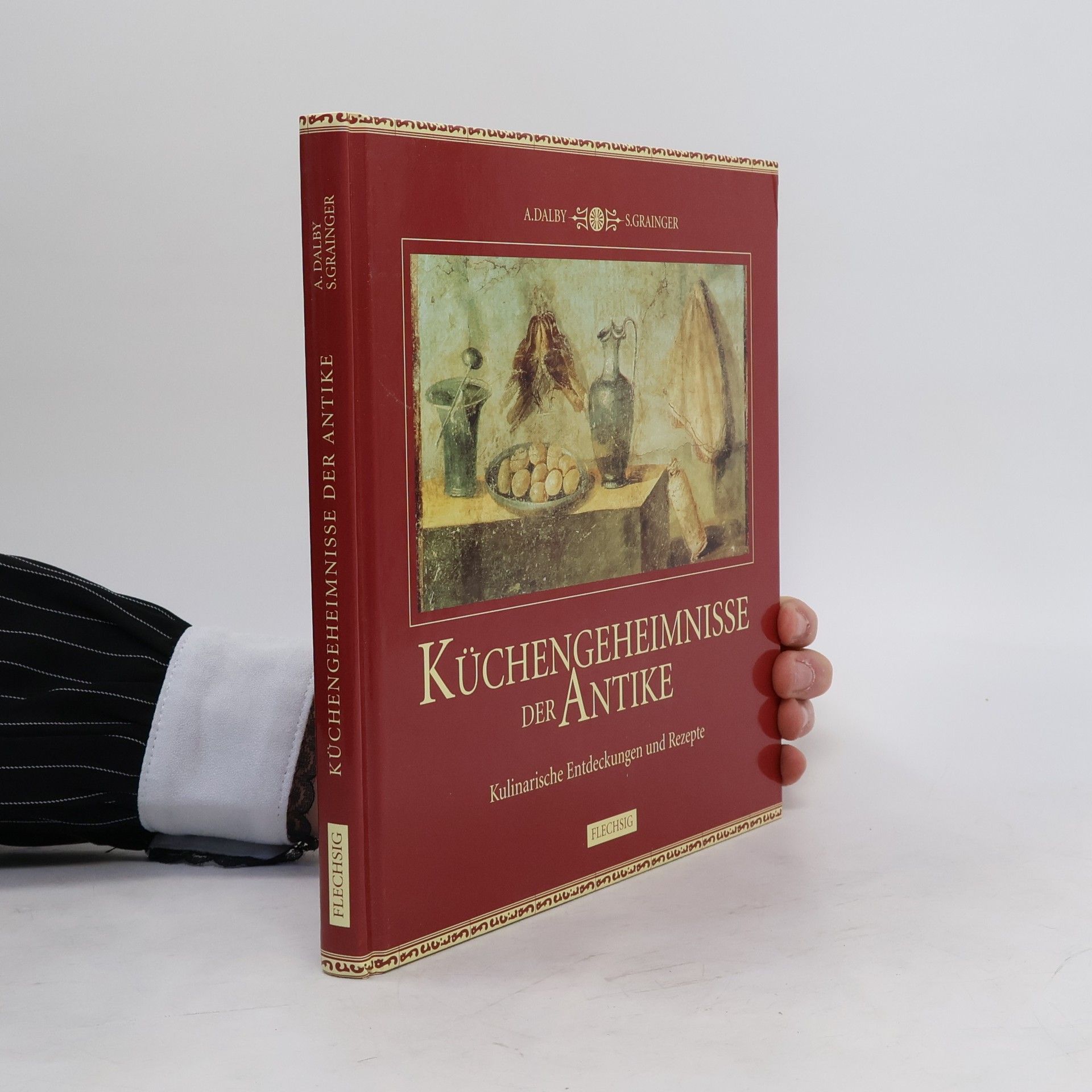Andrew Dalby Küchengeheimnisse der Antike