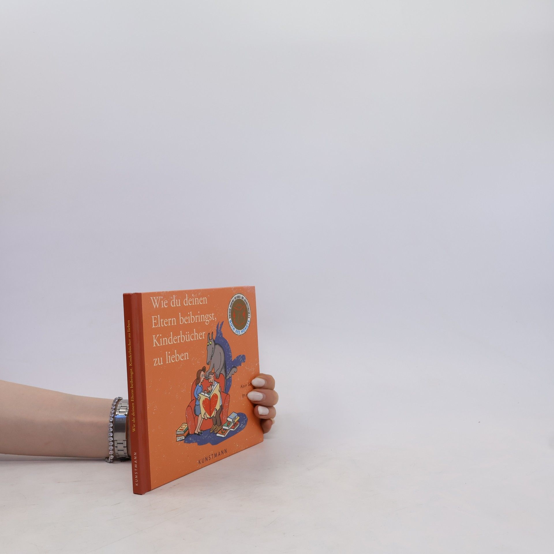 Alain Serres Wie du deinen Eltern beibringst, Kinderbücher zu lieben