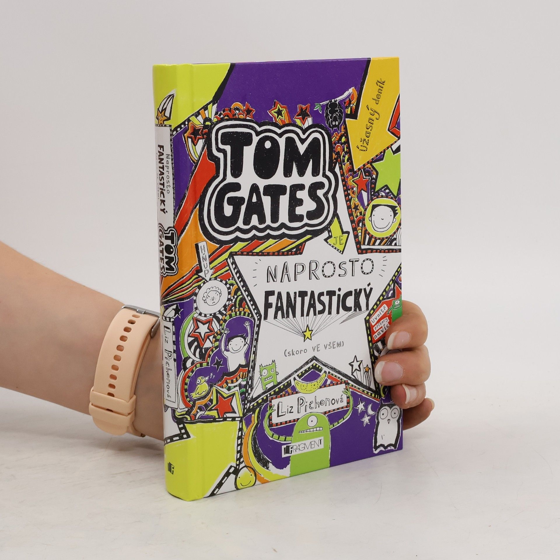 Liz Pichon Úžasný deník. Tom Gates. Naprosto fantastický (skoro ve všem)