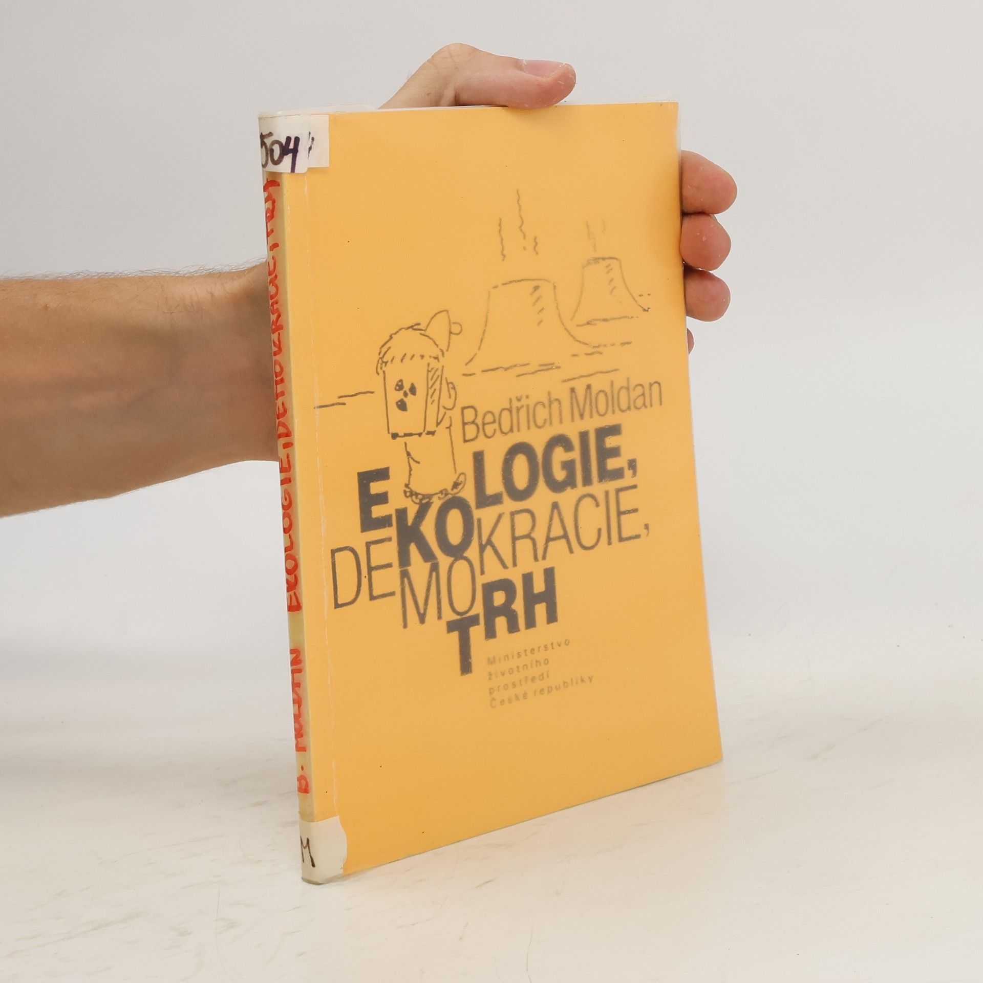 Bedřich Moldan Ekologie, demokracie, trh