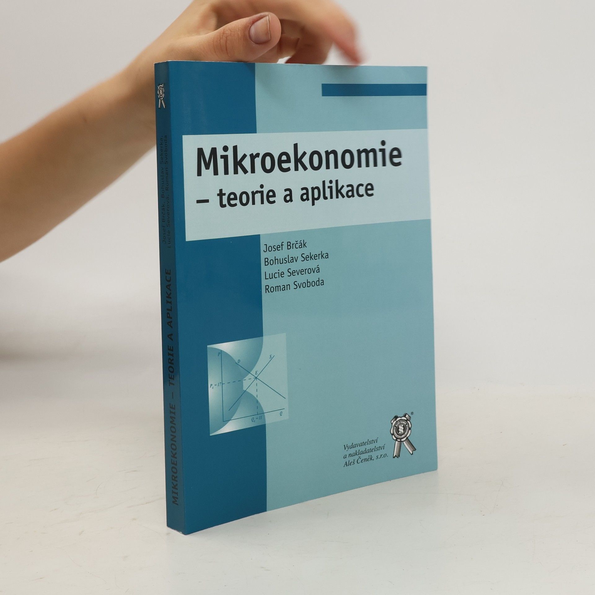 Josef Brčák Mikroekonomie : teorie a aplikace