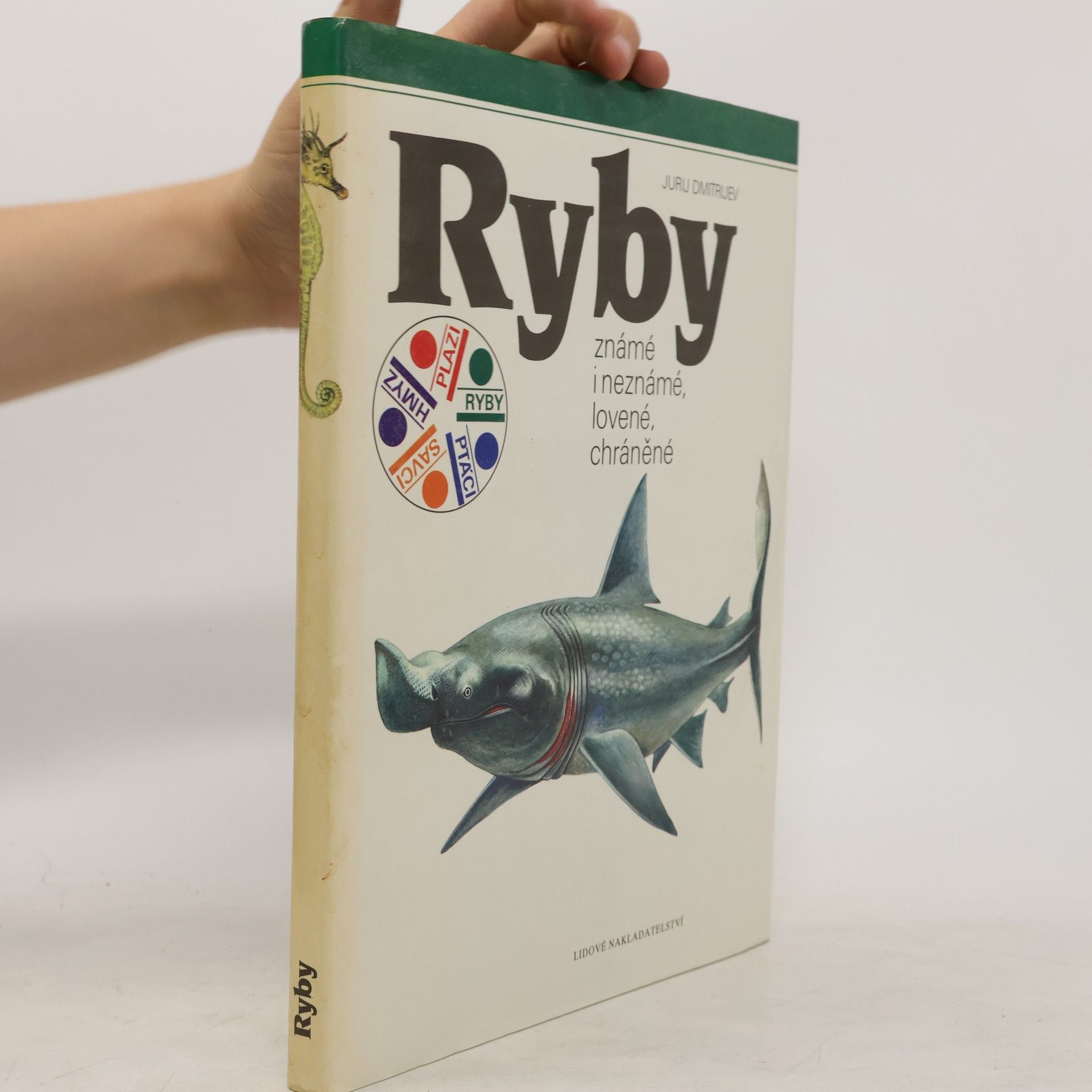 Jurij Dmitrijevič Dmitrijev Ryby. Známé i neznámé, lovené, chráněné