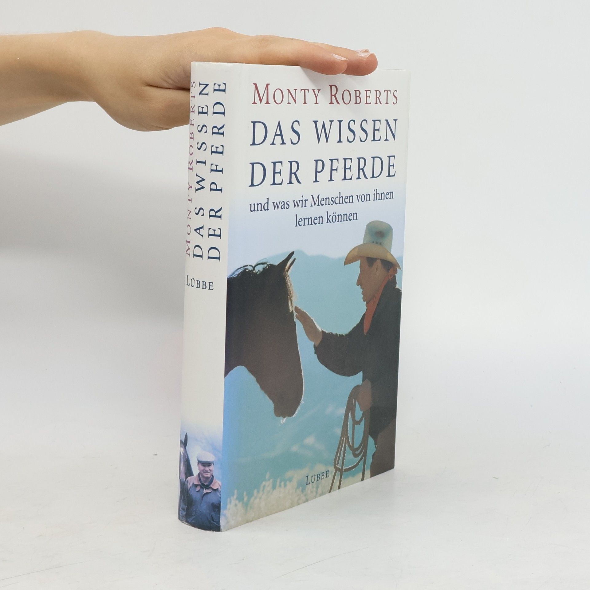 Monty Roberts Das Wissen der Pferde und was wir Menschen von ihnen lernen können
