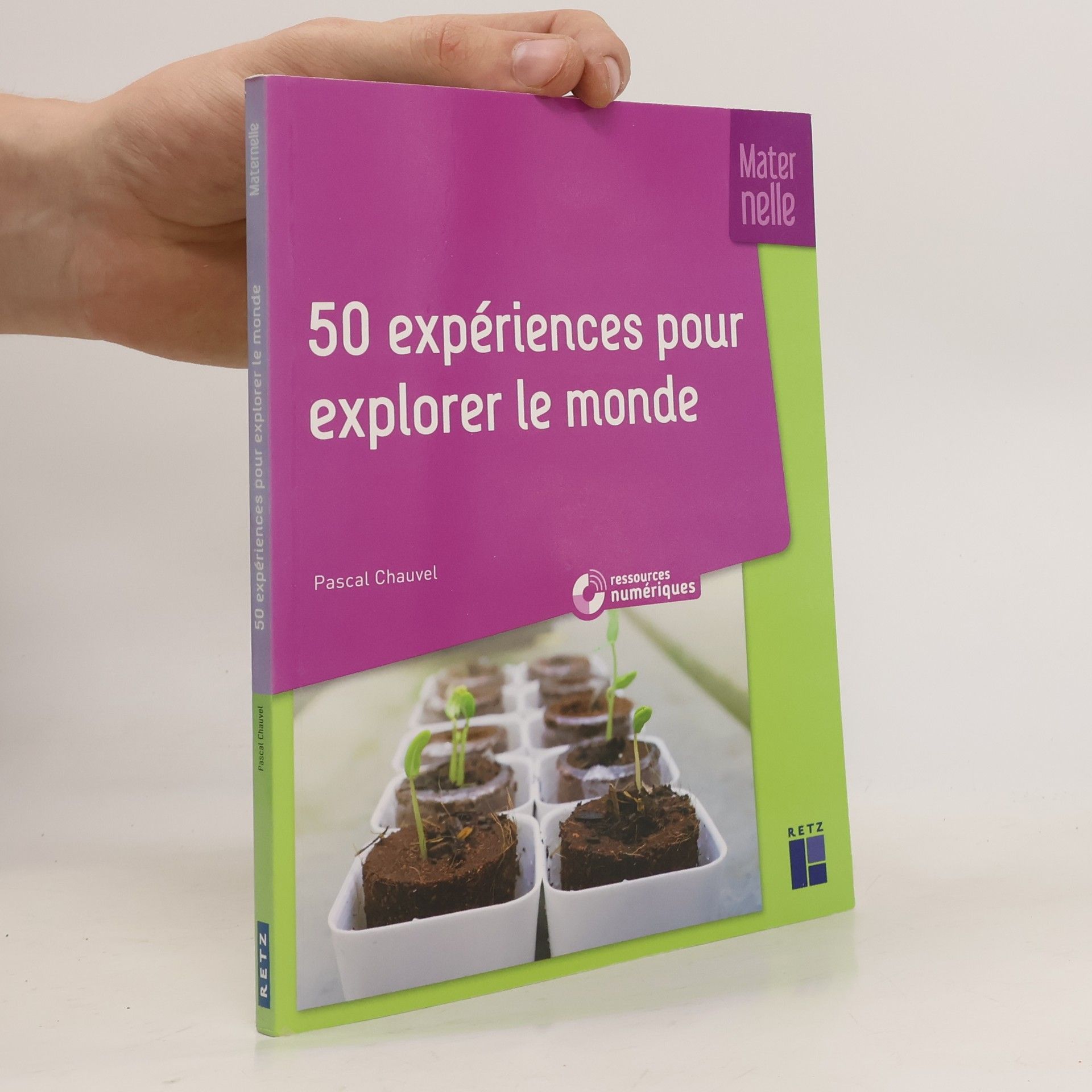Pascal Chauvel 50 expériences pour explorer le monde