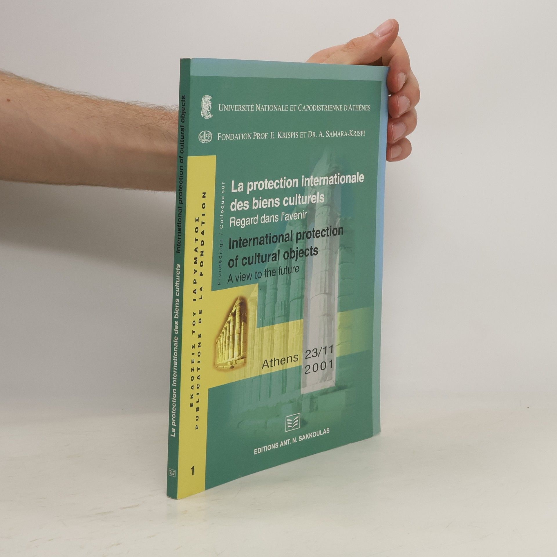 Collectif d'auteurs La protection internationale des biens culturels. International Protection of Cultural Objects