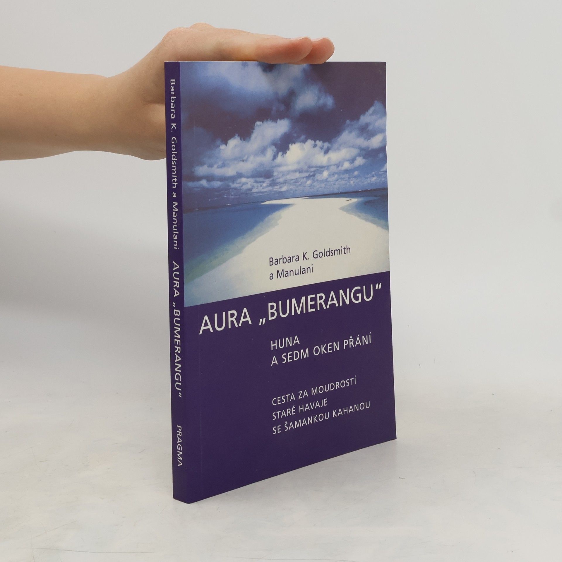 Barbara K. Goldsmith Aura "bumerangu". Huna a sedm oken přání
