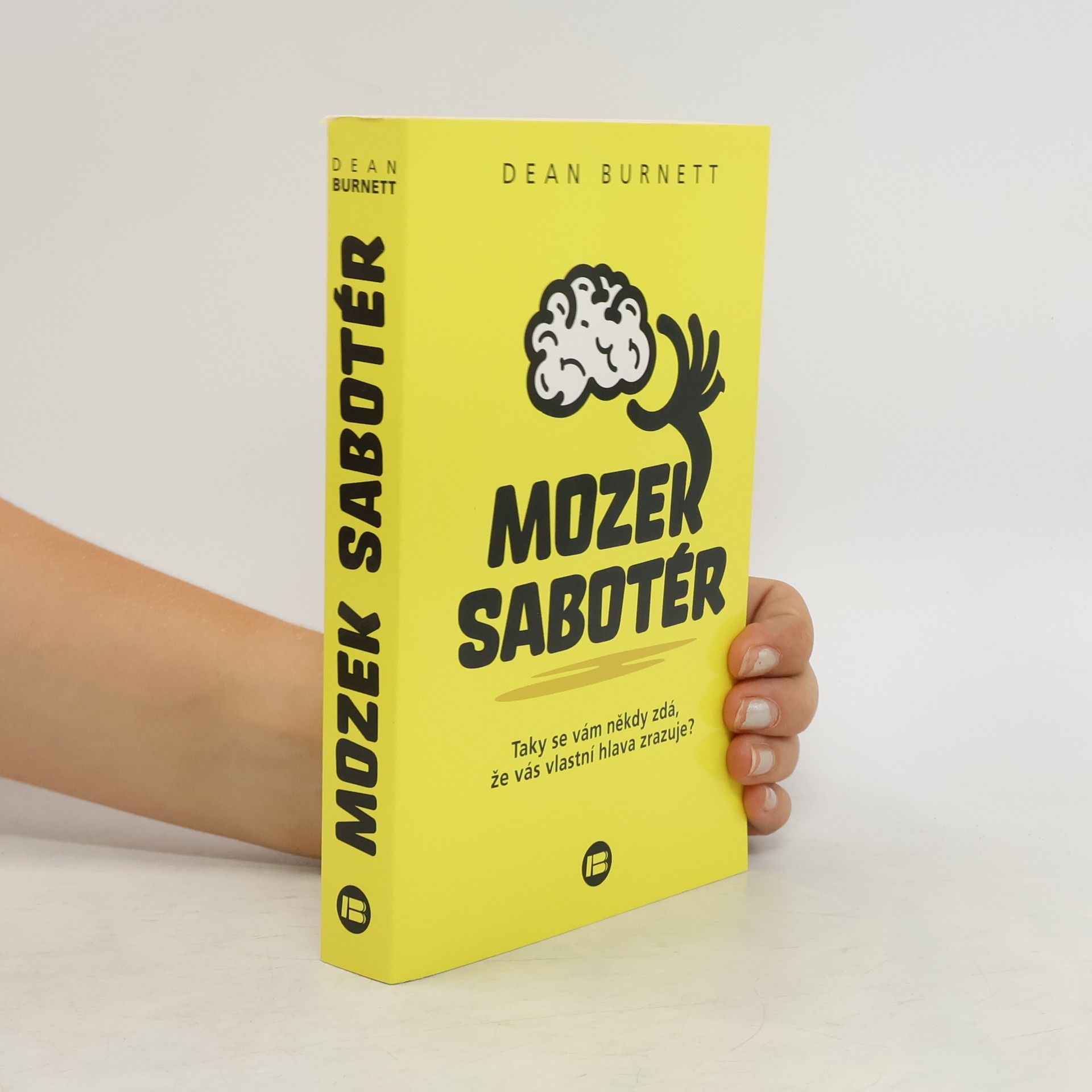 Dean Burnett Mozek sabotér