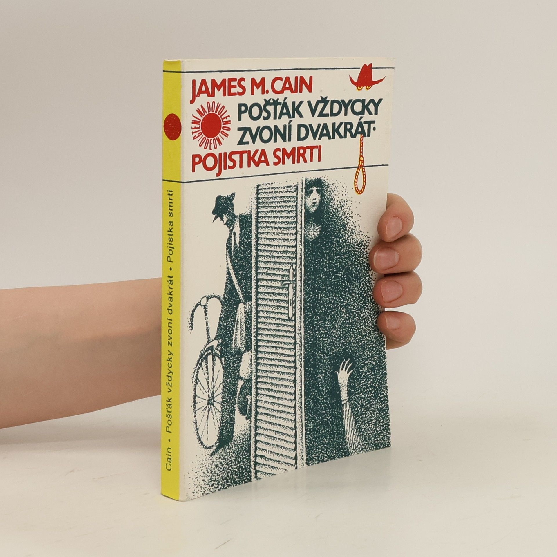 Jaroslav Kořán Pošťák vždycky zvoní dvakrát. Pojistka smrti
