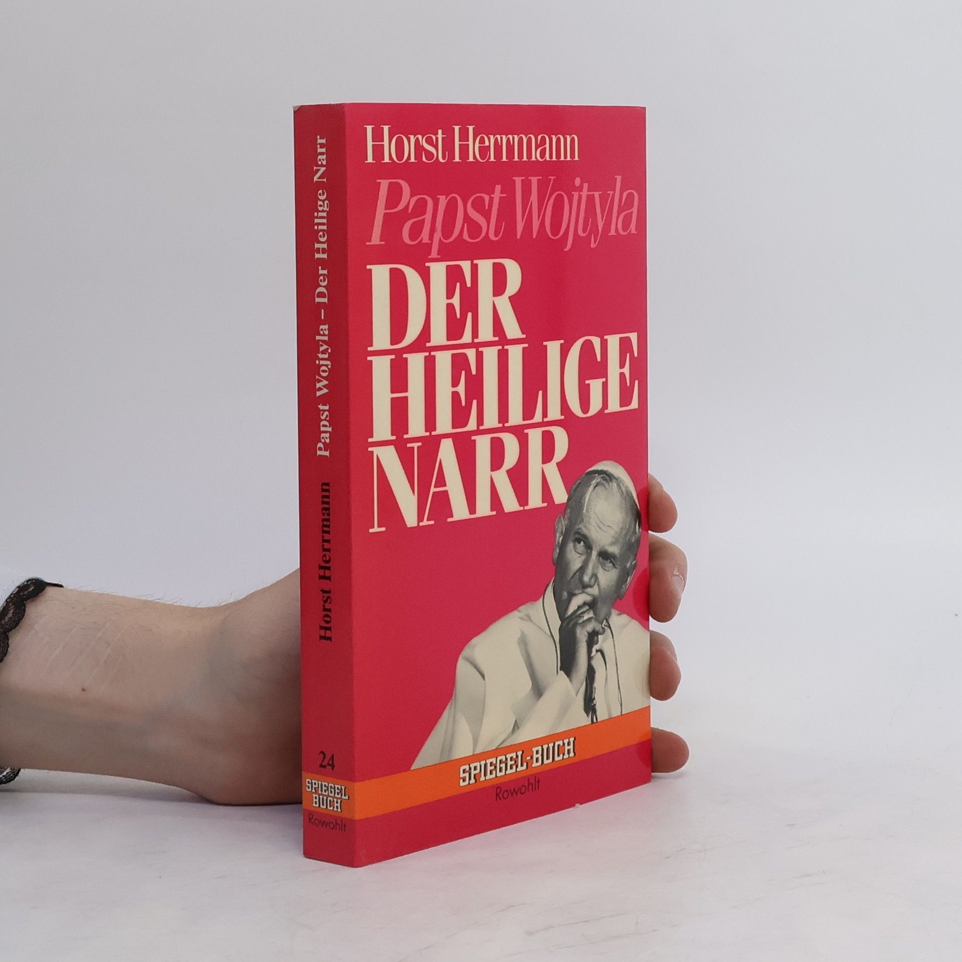 Horst Herrmann Papst Wojtyla. Der heilige Narr
