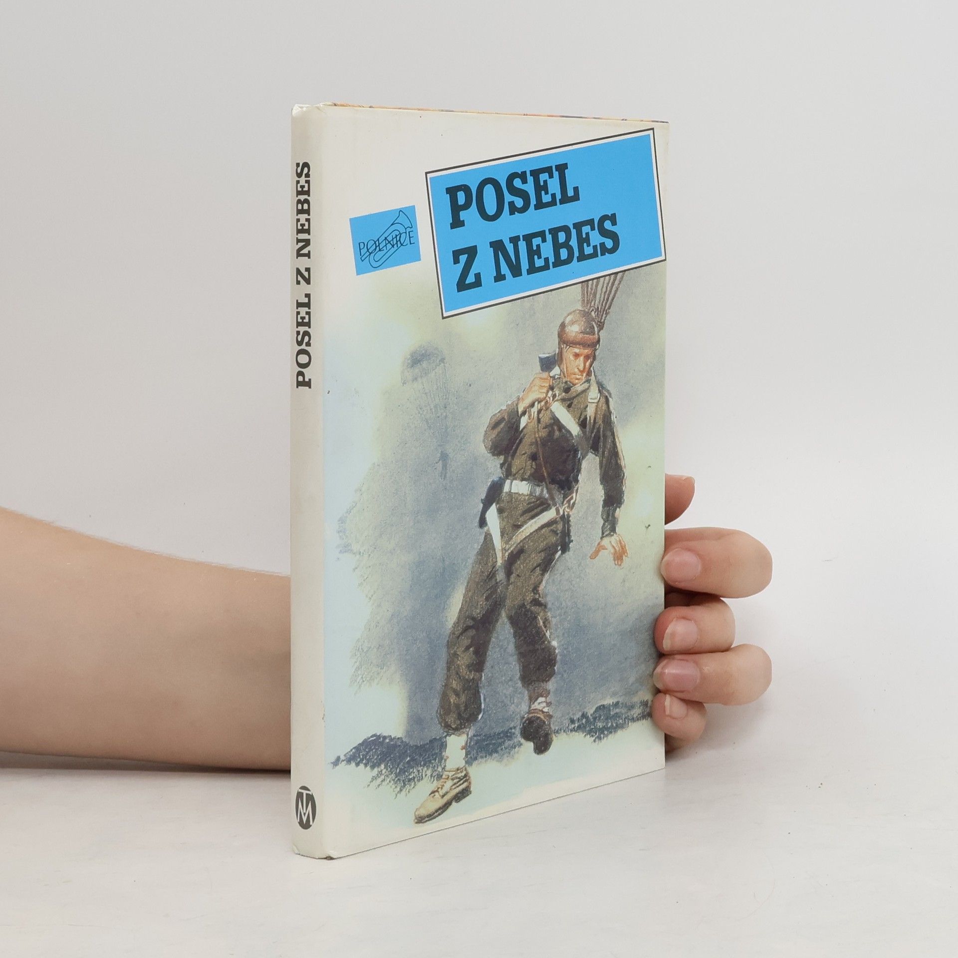 Bohumil Konečný Posel z nebes: Příběhy statečných mužů