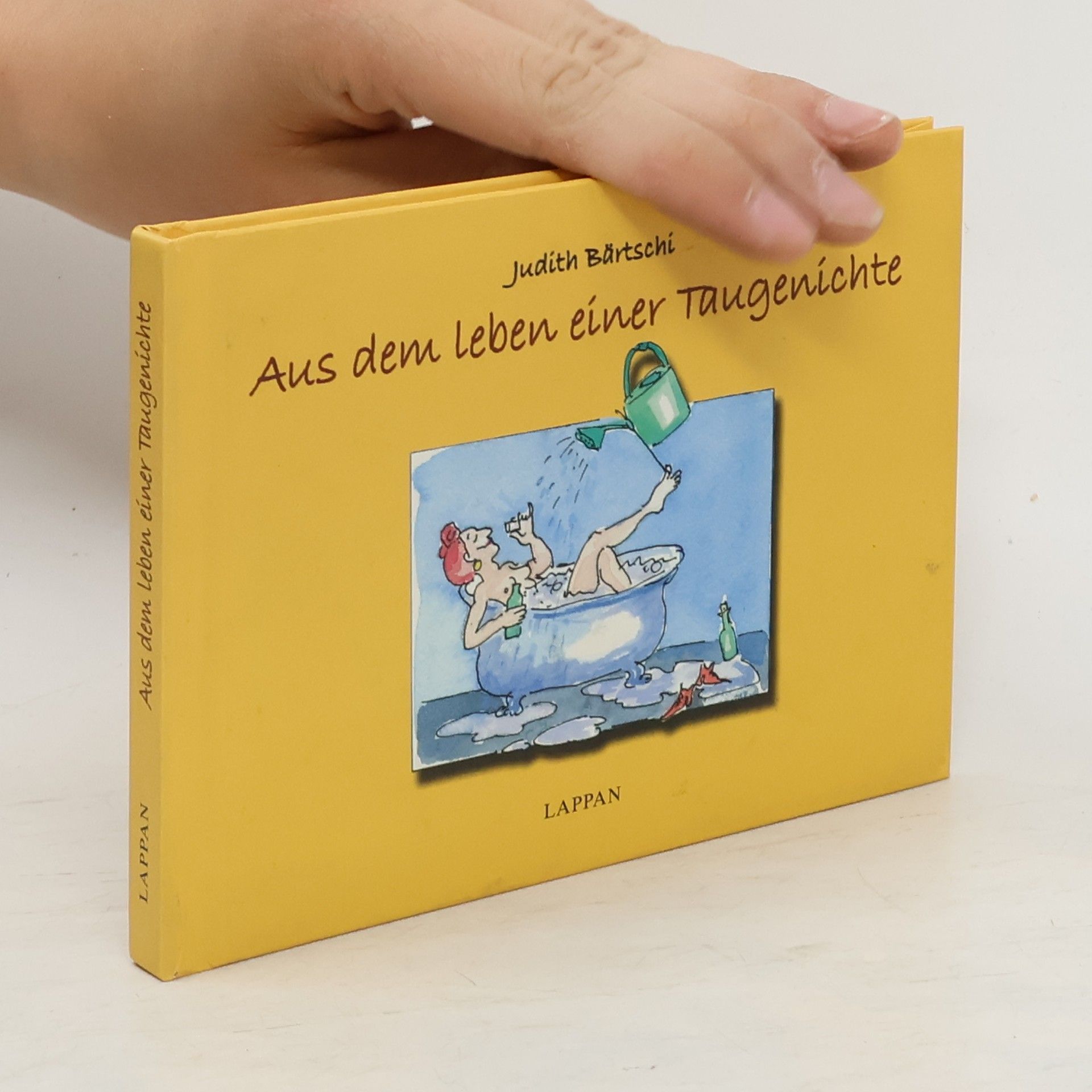 Judith Bärtschi Aus dem Leben einer Taugenichte