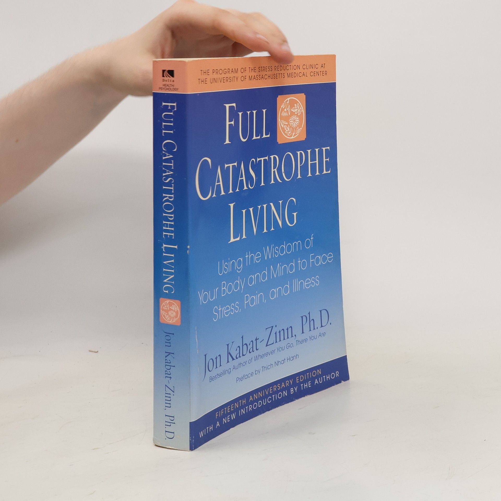 Jon Kabat Zinn Full catastrophe living