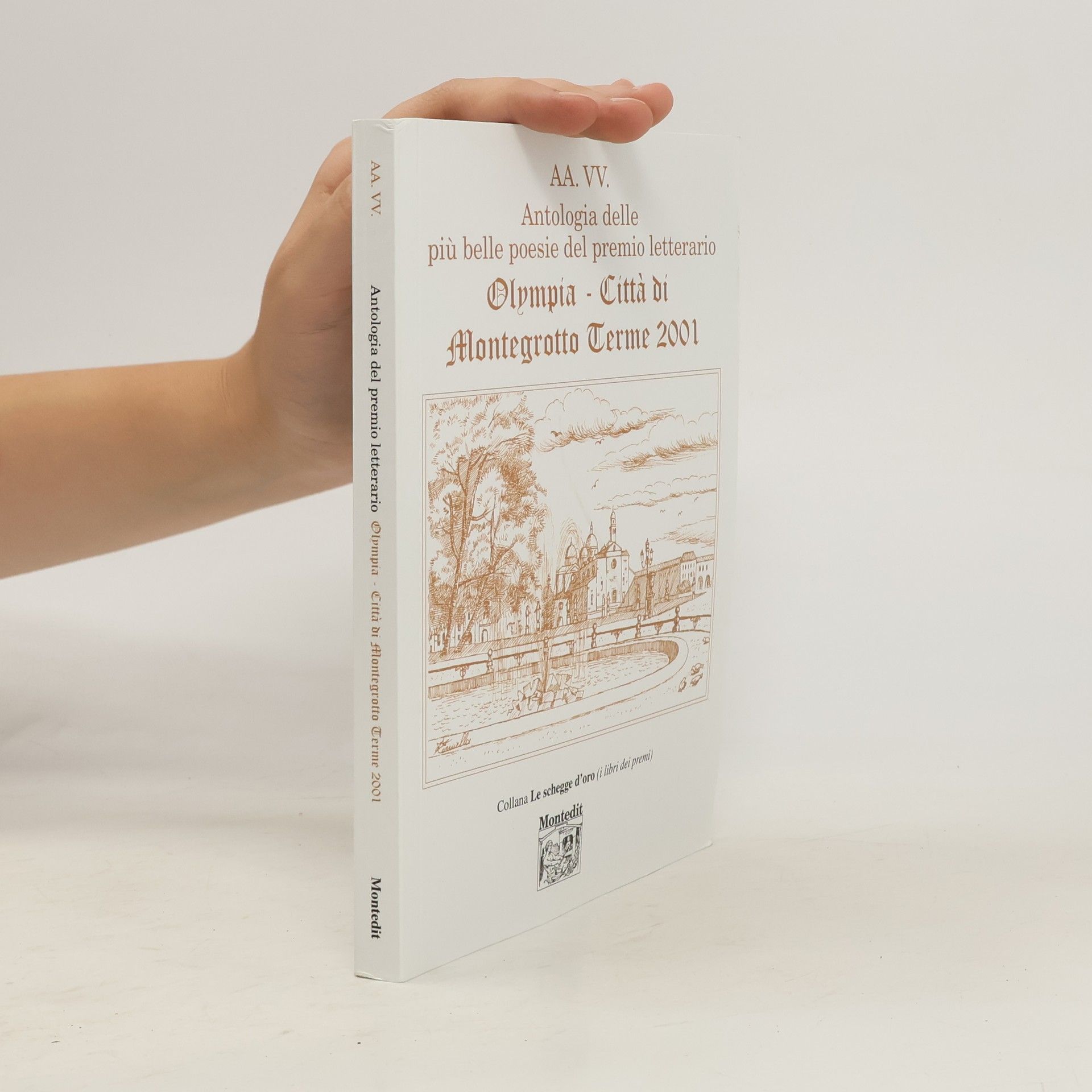 AA.VV. Antologia delle più belle poesie del Premio letterario Olympia città di Montegrotto Terme 2001