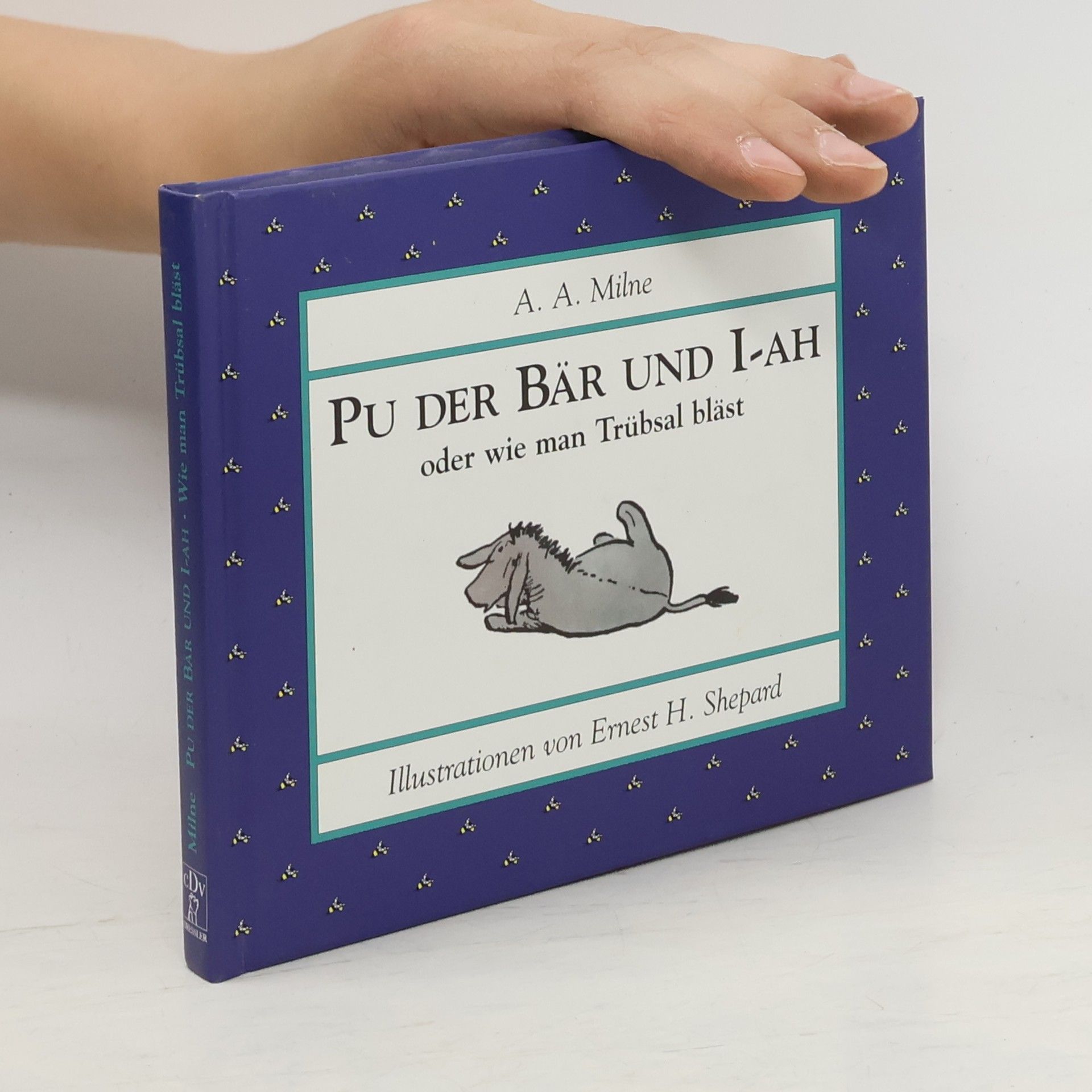 A. A. Milne Pu der Bär oder wie man Trübsal bläst