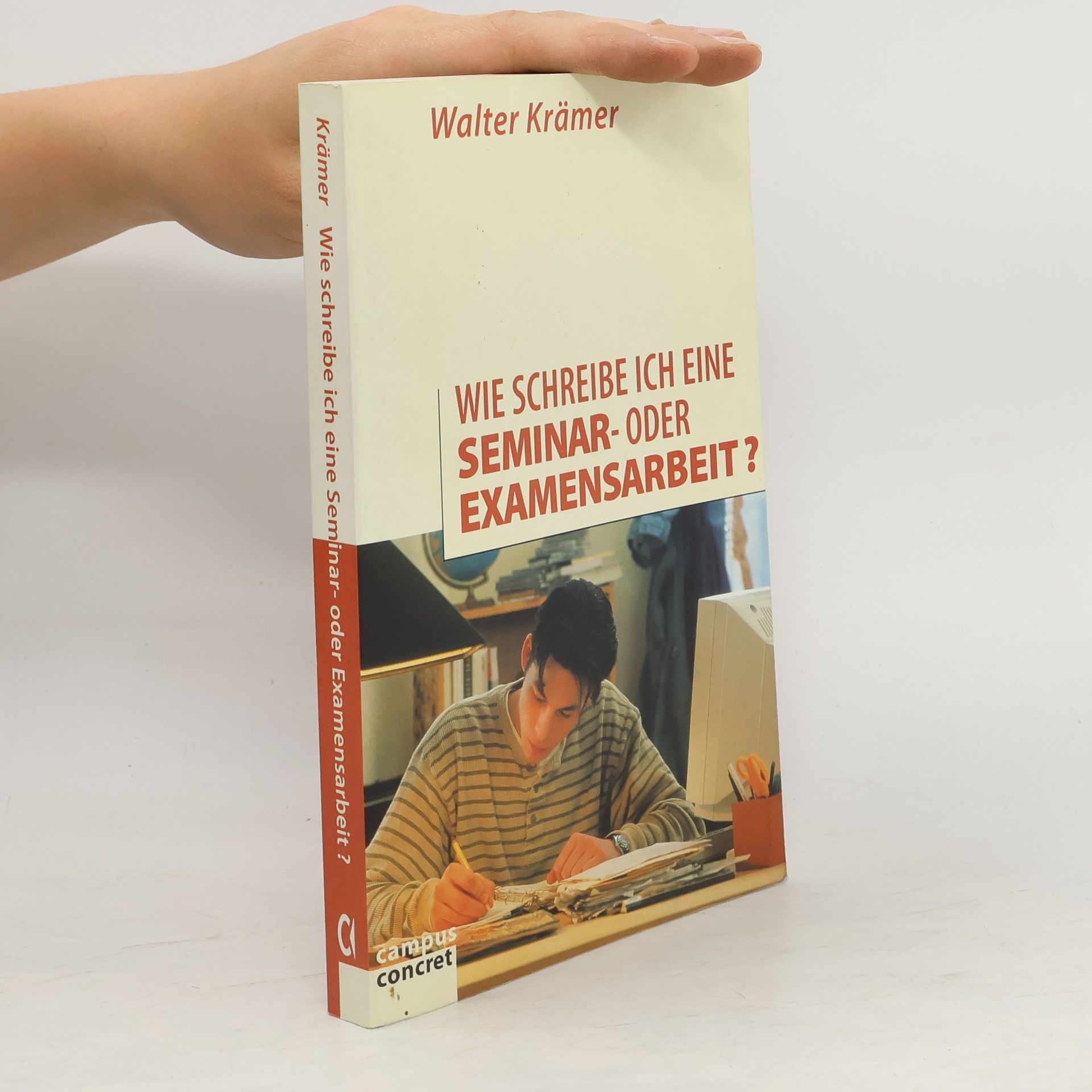 Walter Krämer Wie schreibe ich eine Seminar- und Examensarbeit?