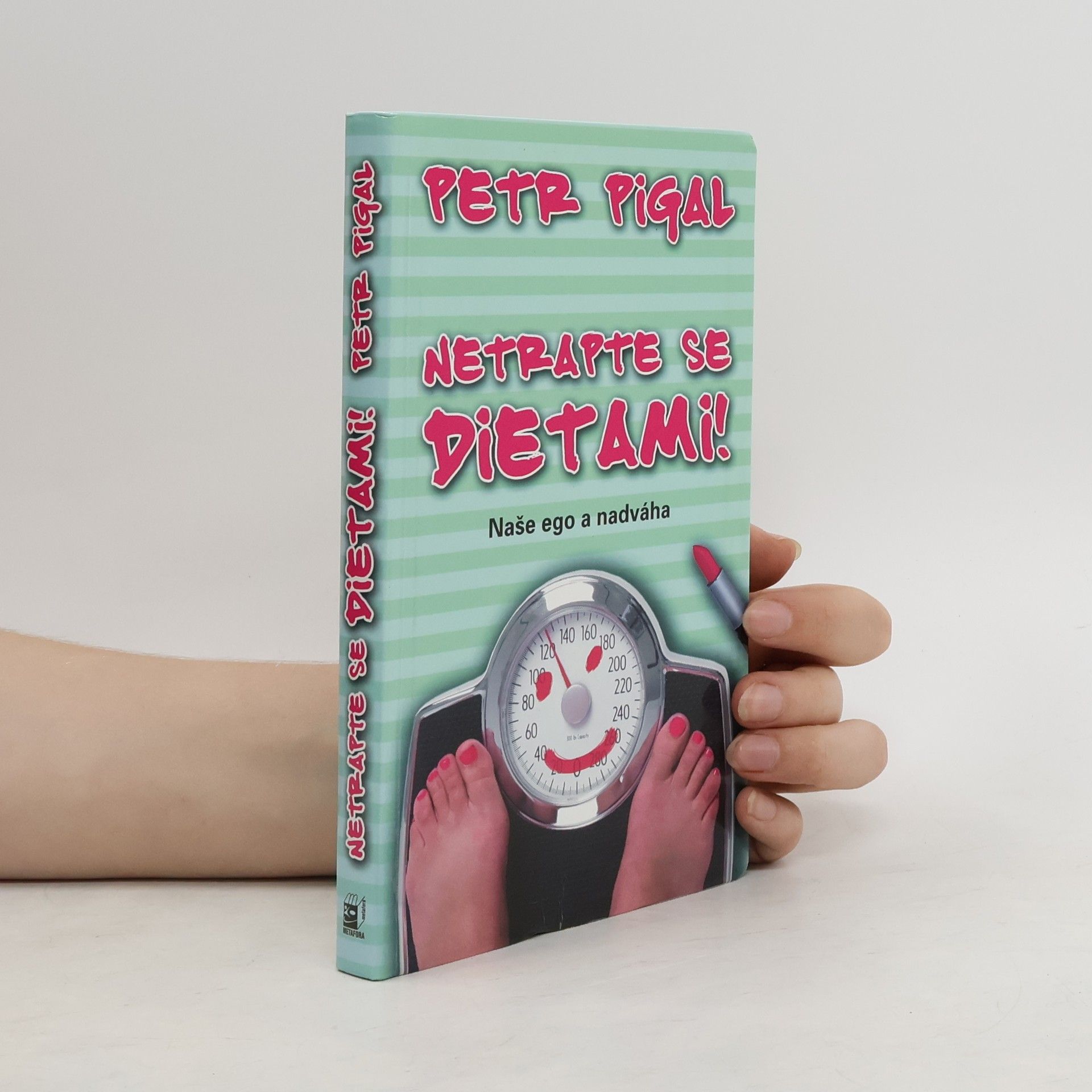 Petr Pigal Netrapte se dietami!