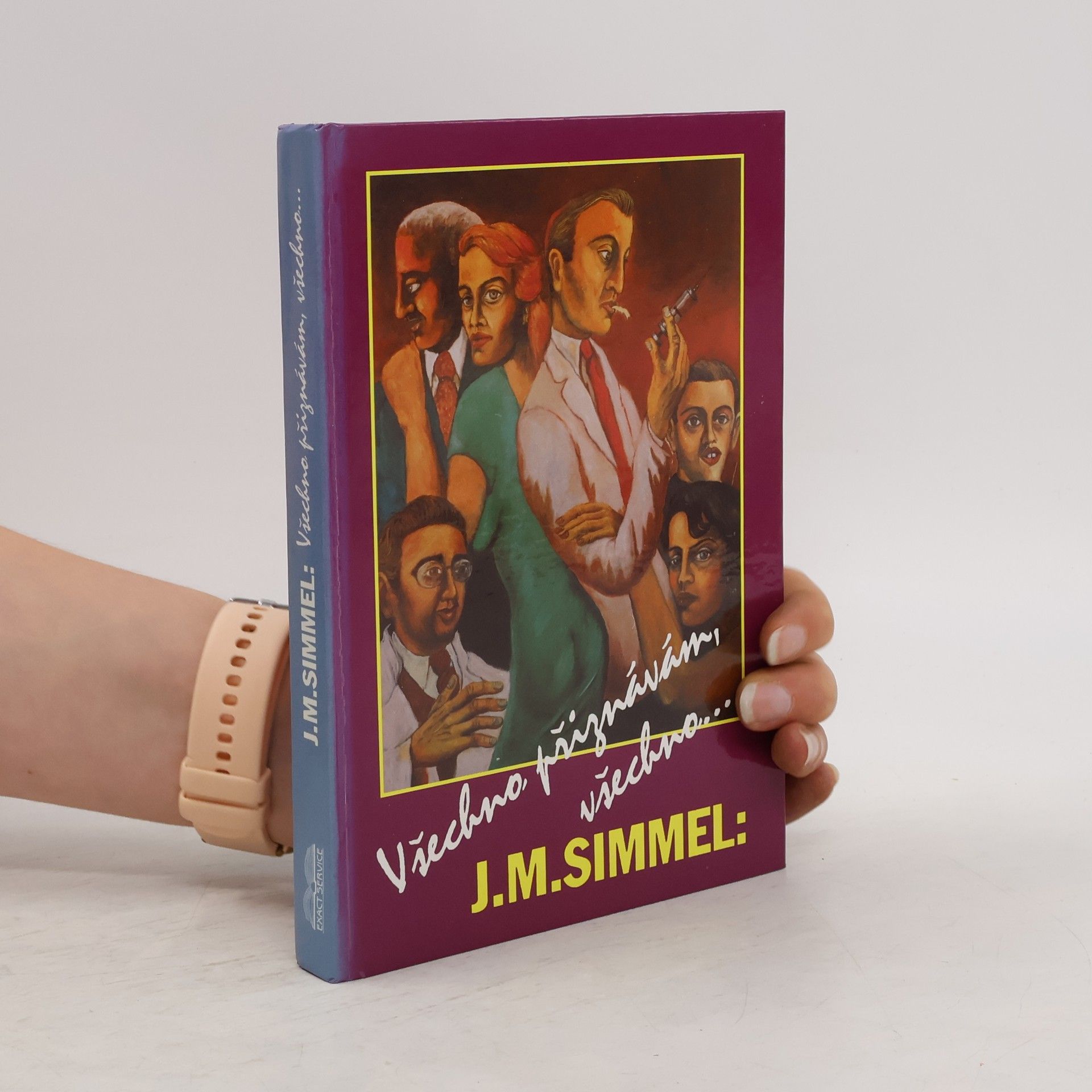 Johannes Mario Simmel Všechno přiznávám, všechno ...