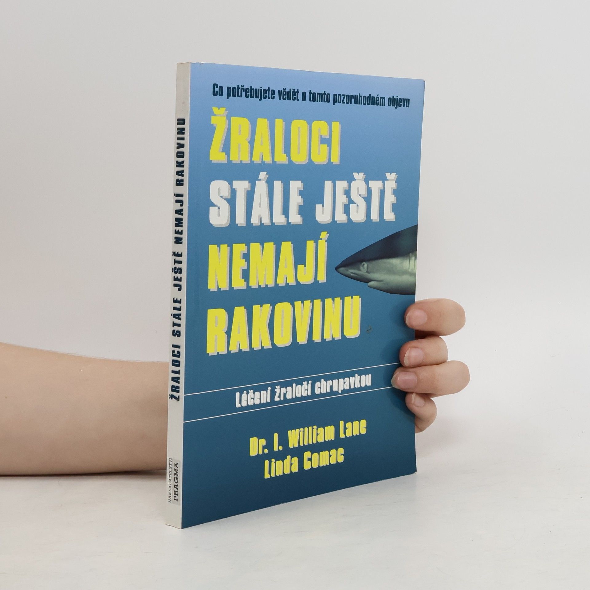 I. William Lane Žraloci nemají rakovinu