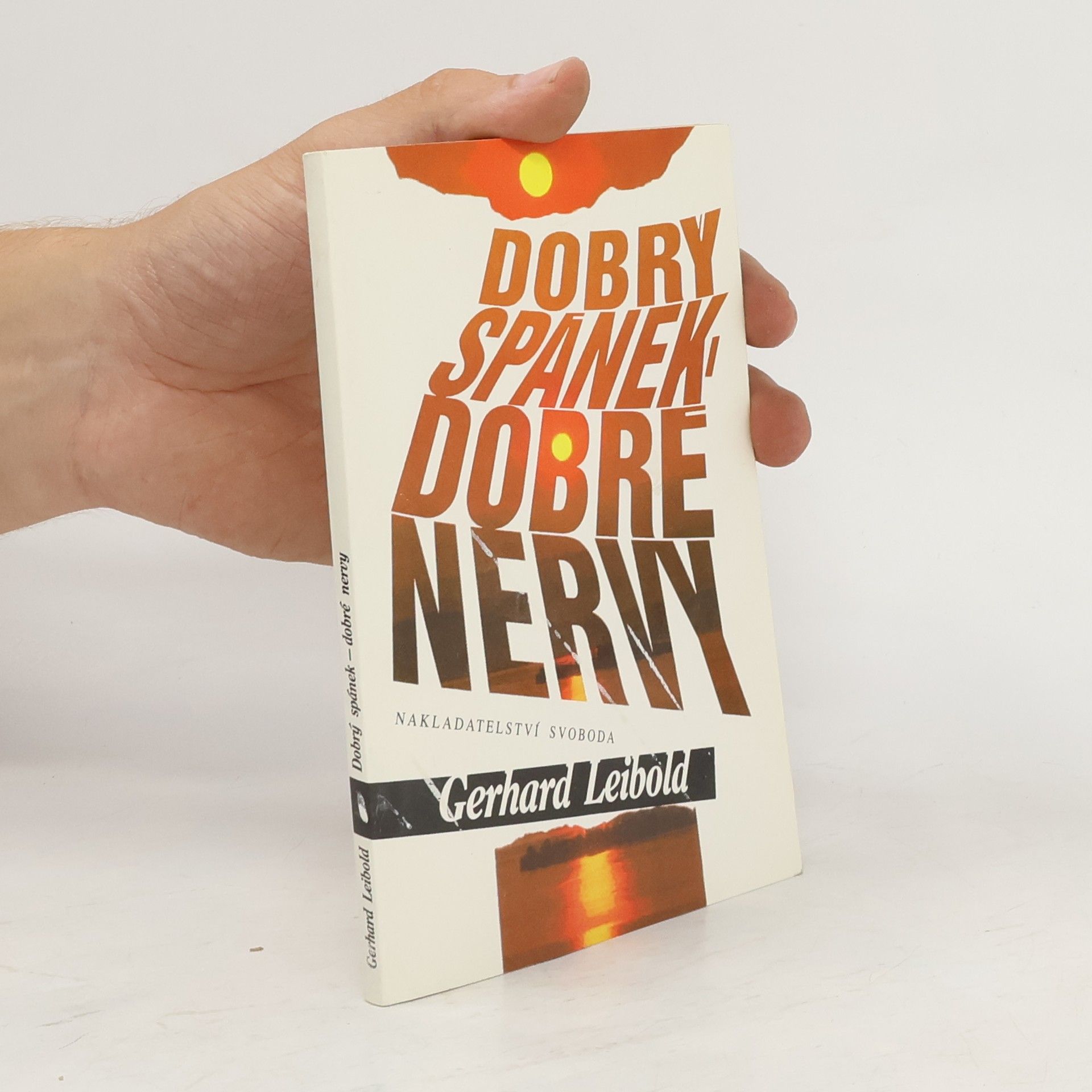 Gerhard Leibold Dobrý spánek - dobré nervy