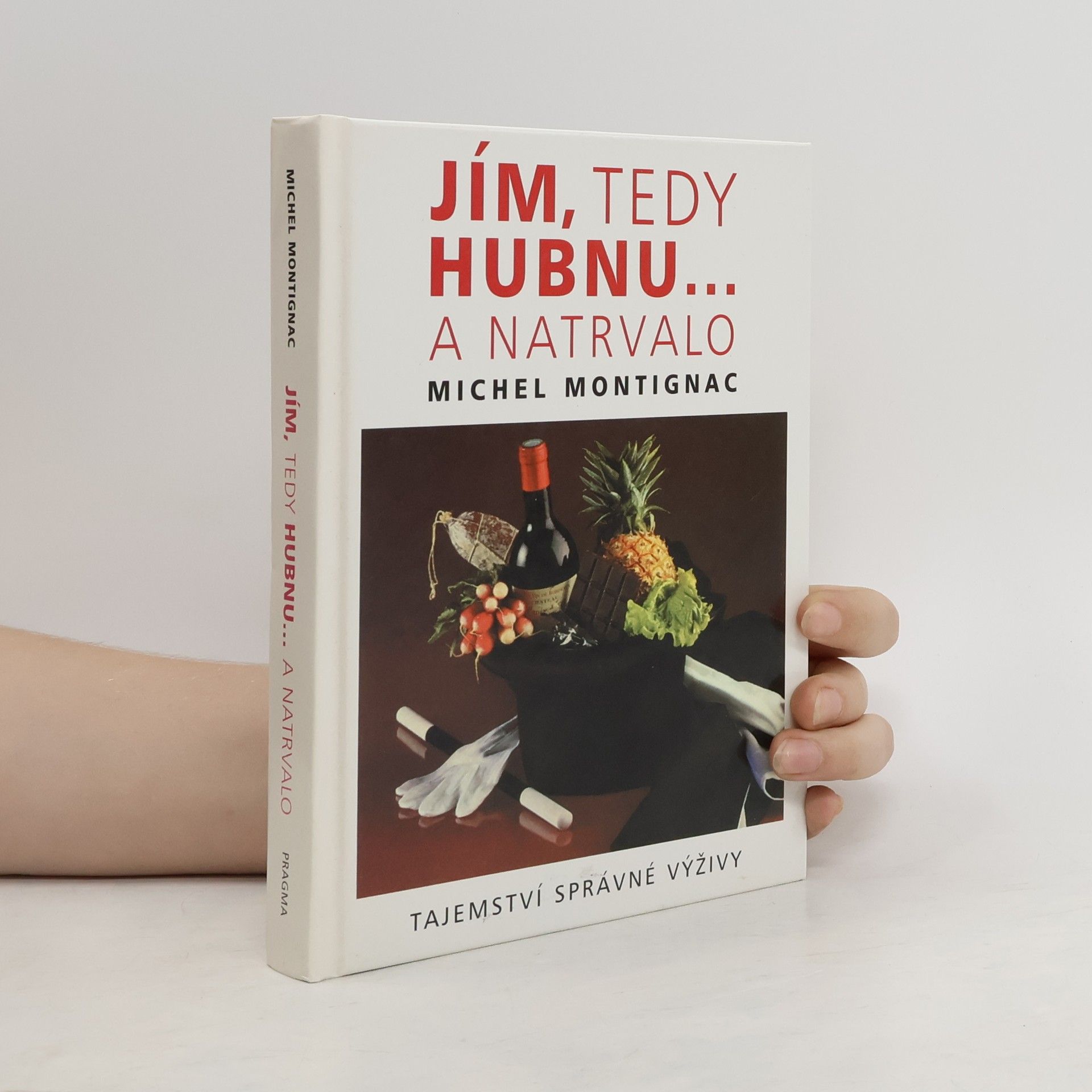 Michel Montignac Jím, tedy hubnu... a natrvalo