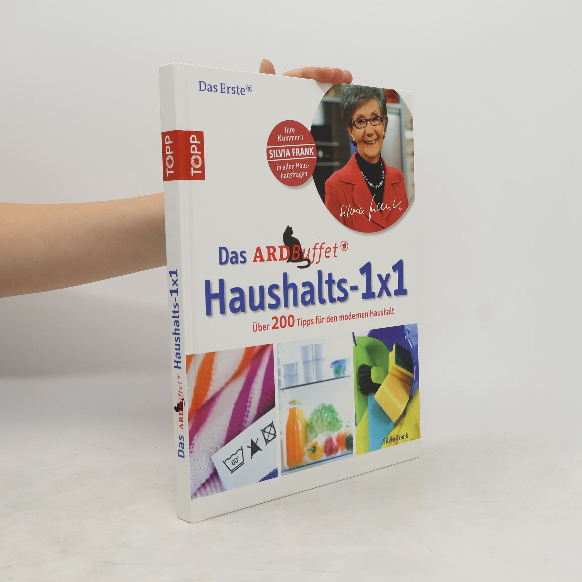 Silvia Frank Über 200 Tipps für den modernen Haushalt