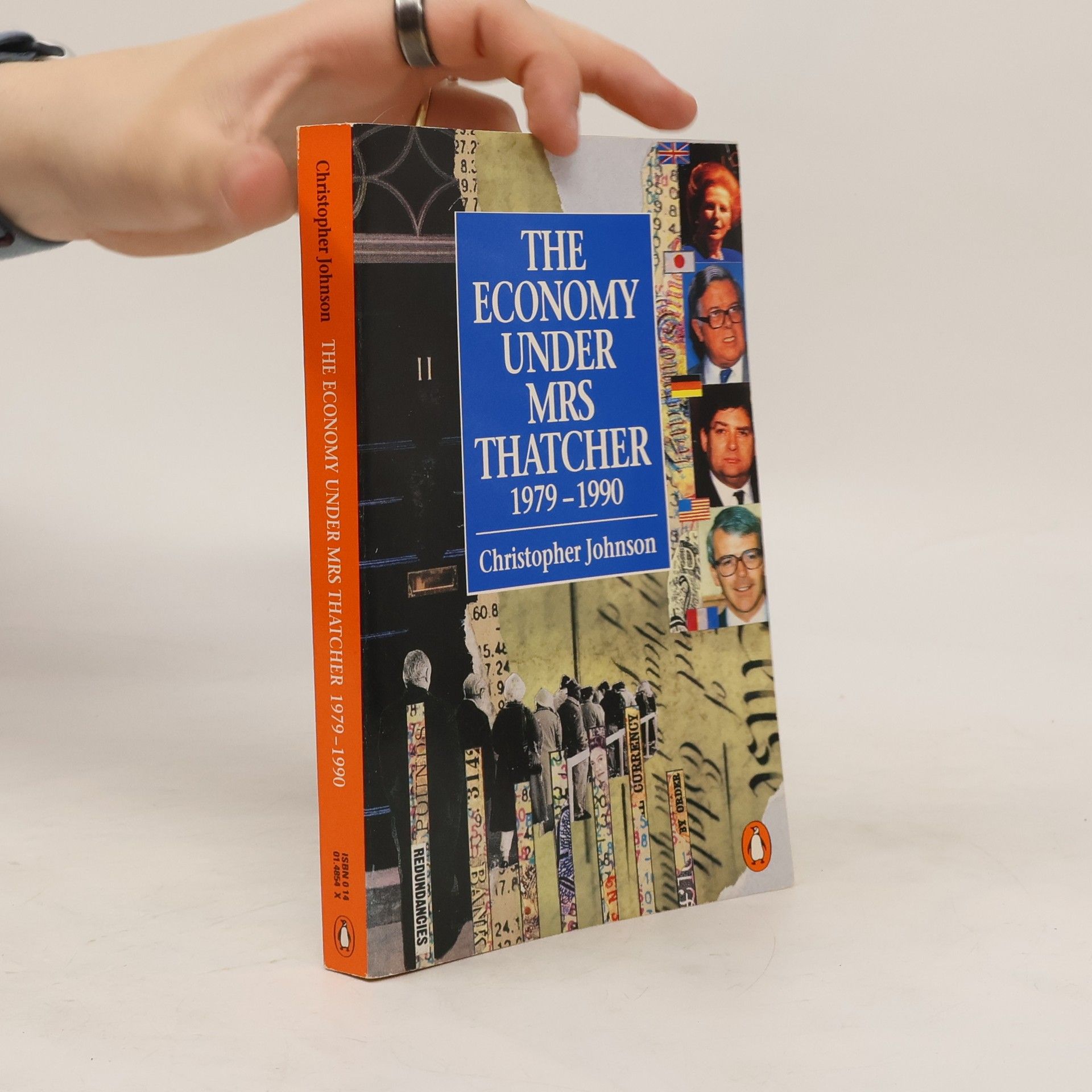 Christopher Johnson The Economy Under Mrs Thatcher, 1979-1990