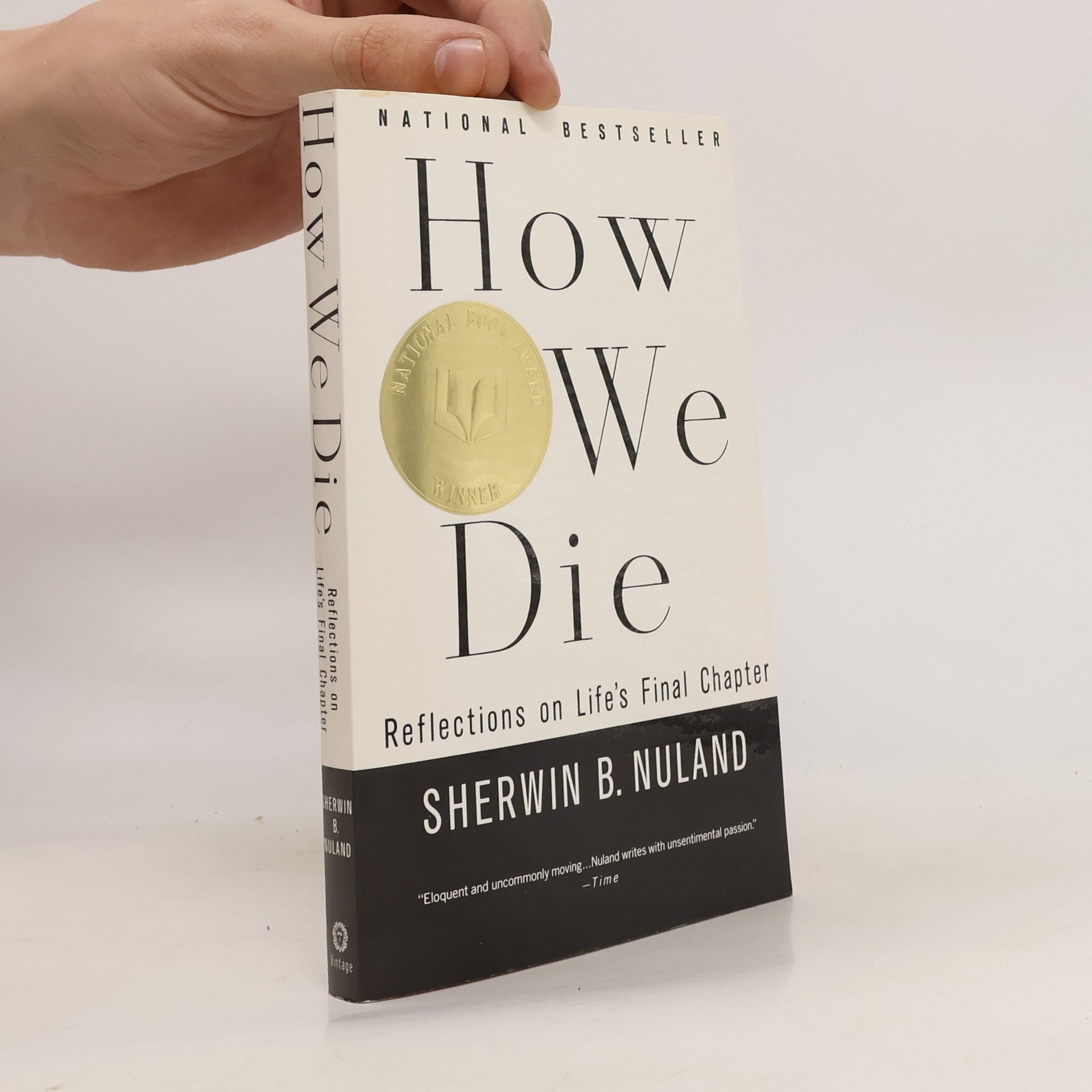 Sherwin B. Nuland How We Die: Reflections of Life's Final Chapter, New Edition