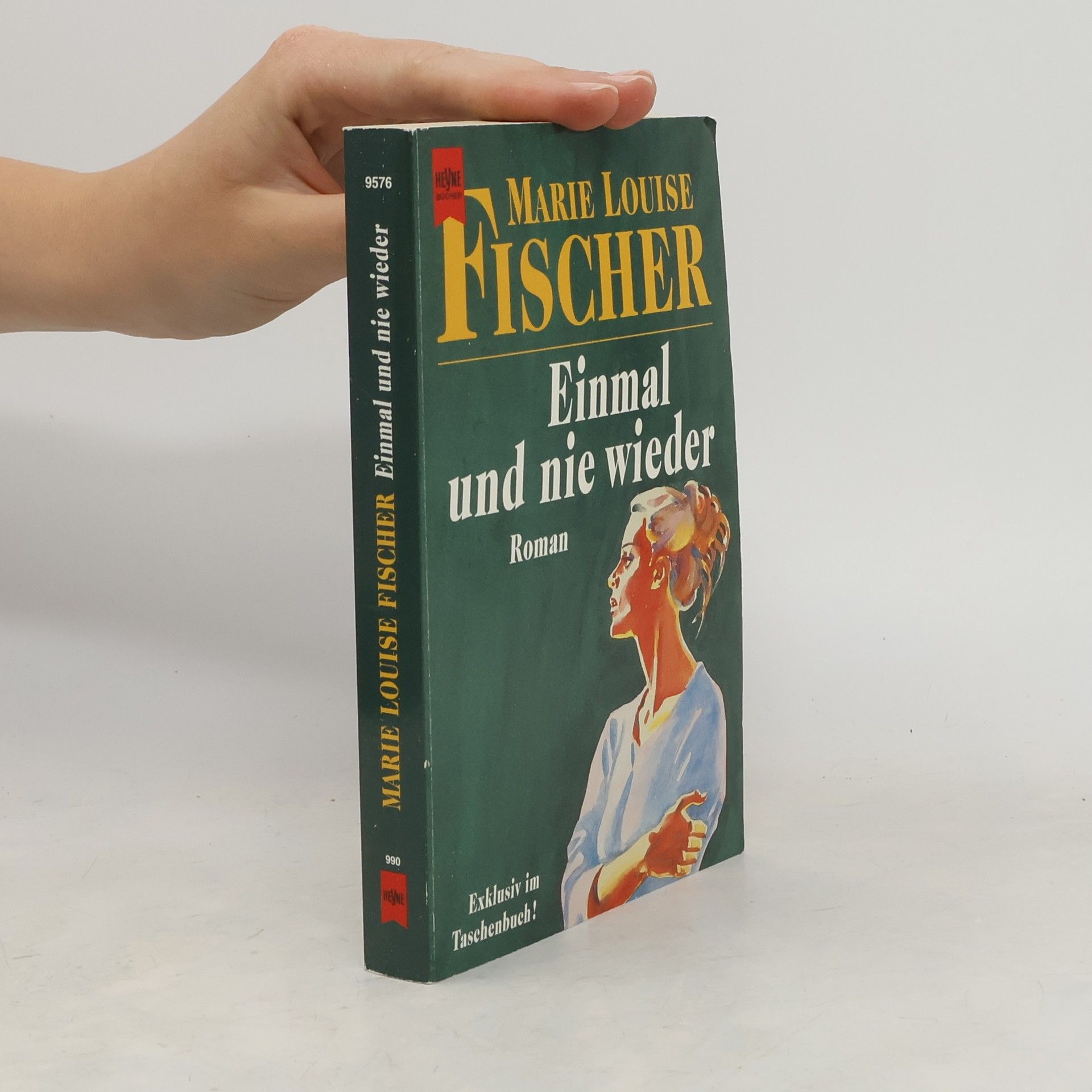Marie Louise Fischer Einmal und nie wieder
