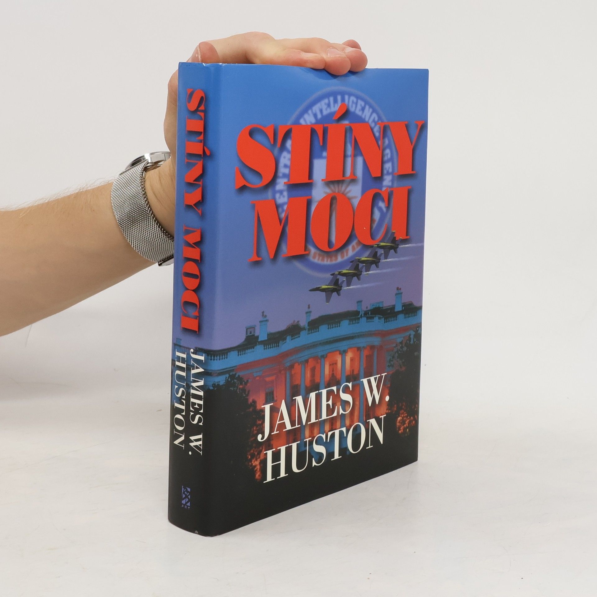 James W. Huston Stíny moci