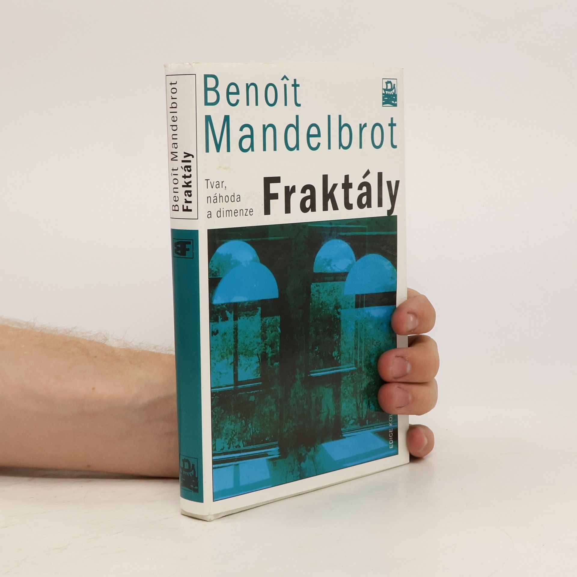 Benoît B. Mandelbrot Fraktály : tvar, náhoda a dimenze
