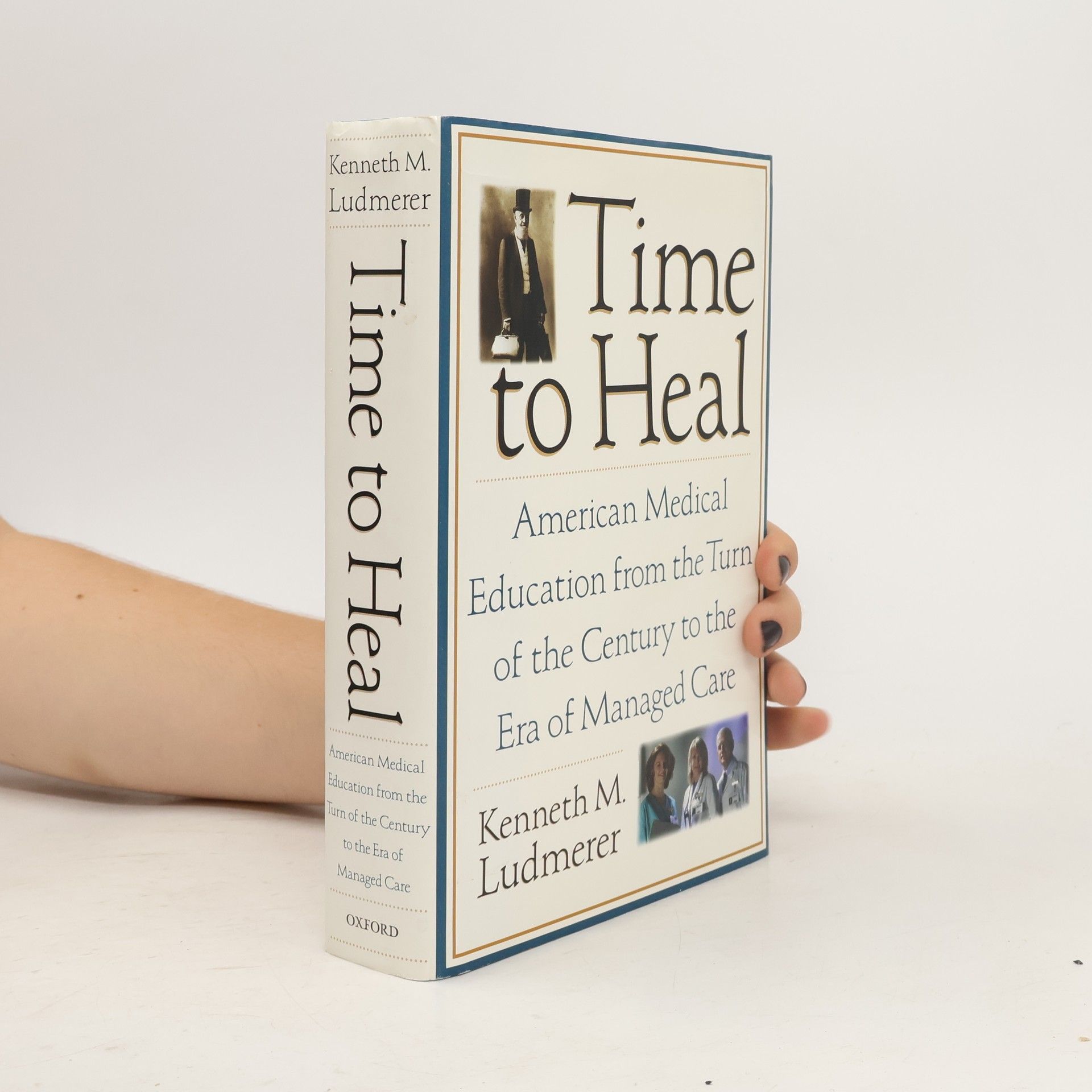 Kenneth M. Ludmerer Time to Heal:American Medical Education from the Turn of the Century to the Era of Managed Care