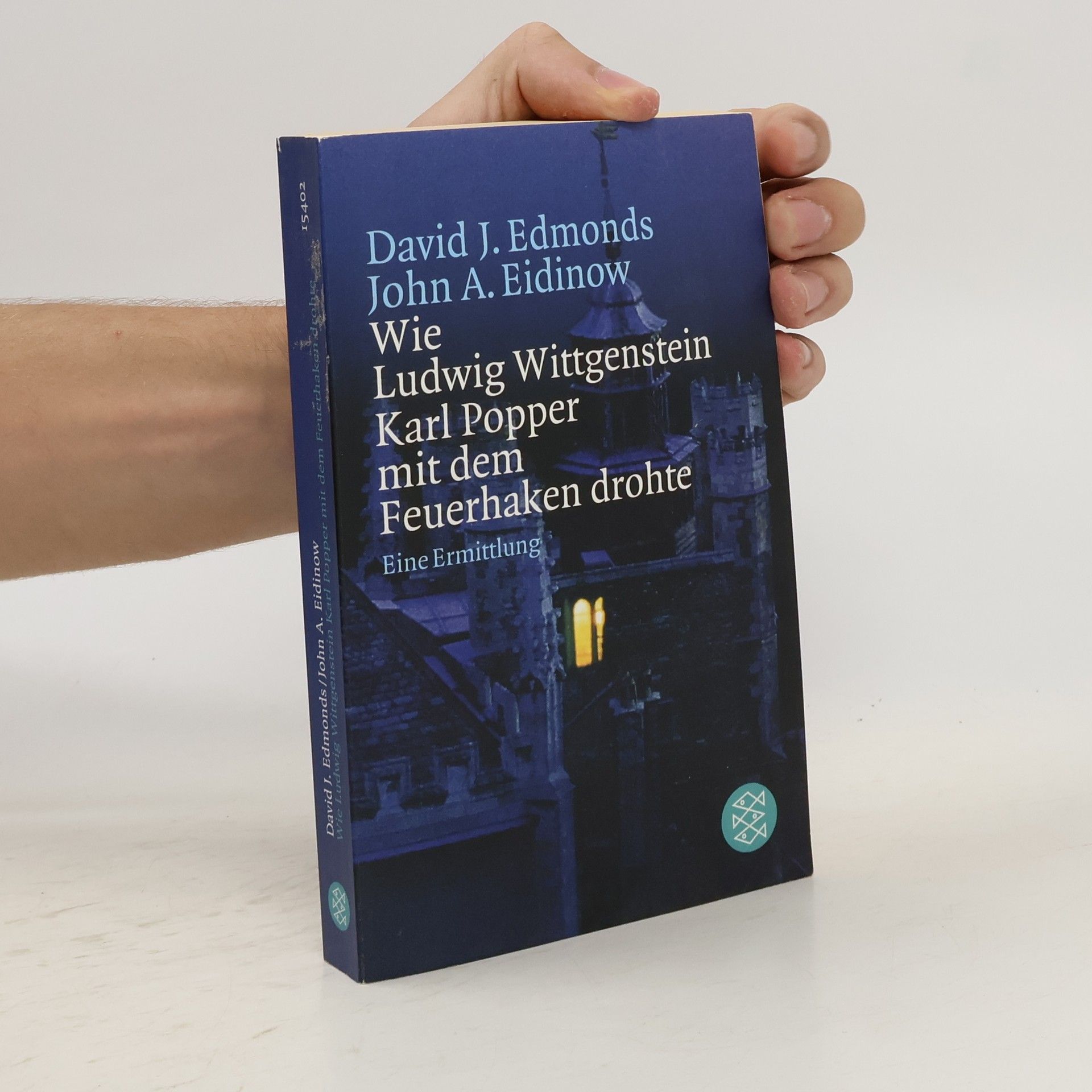 David Edmonds Wie Ludwig Wittgenstein Karl Popper mit dem Feuerhaken drohte