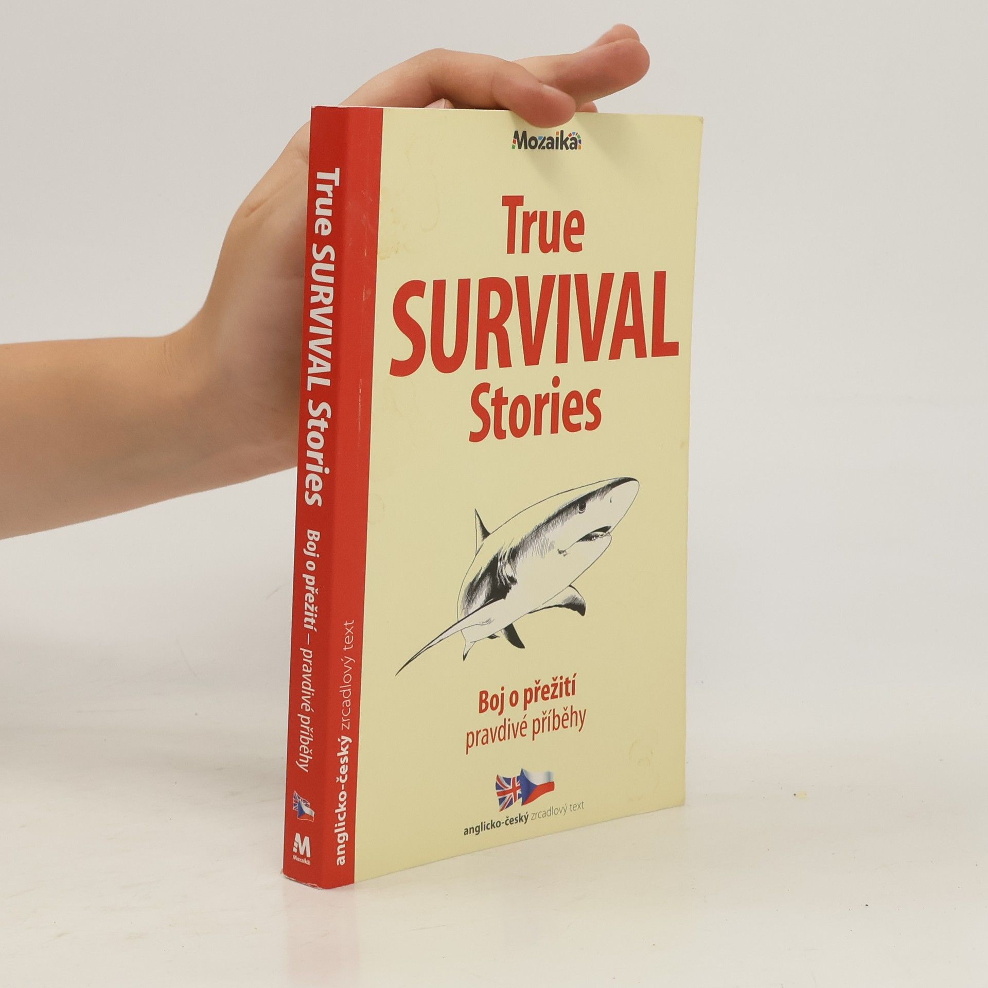 Karolina Doláková True survival stories = Boj o přežití - pravdivé příběhy