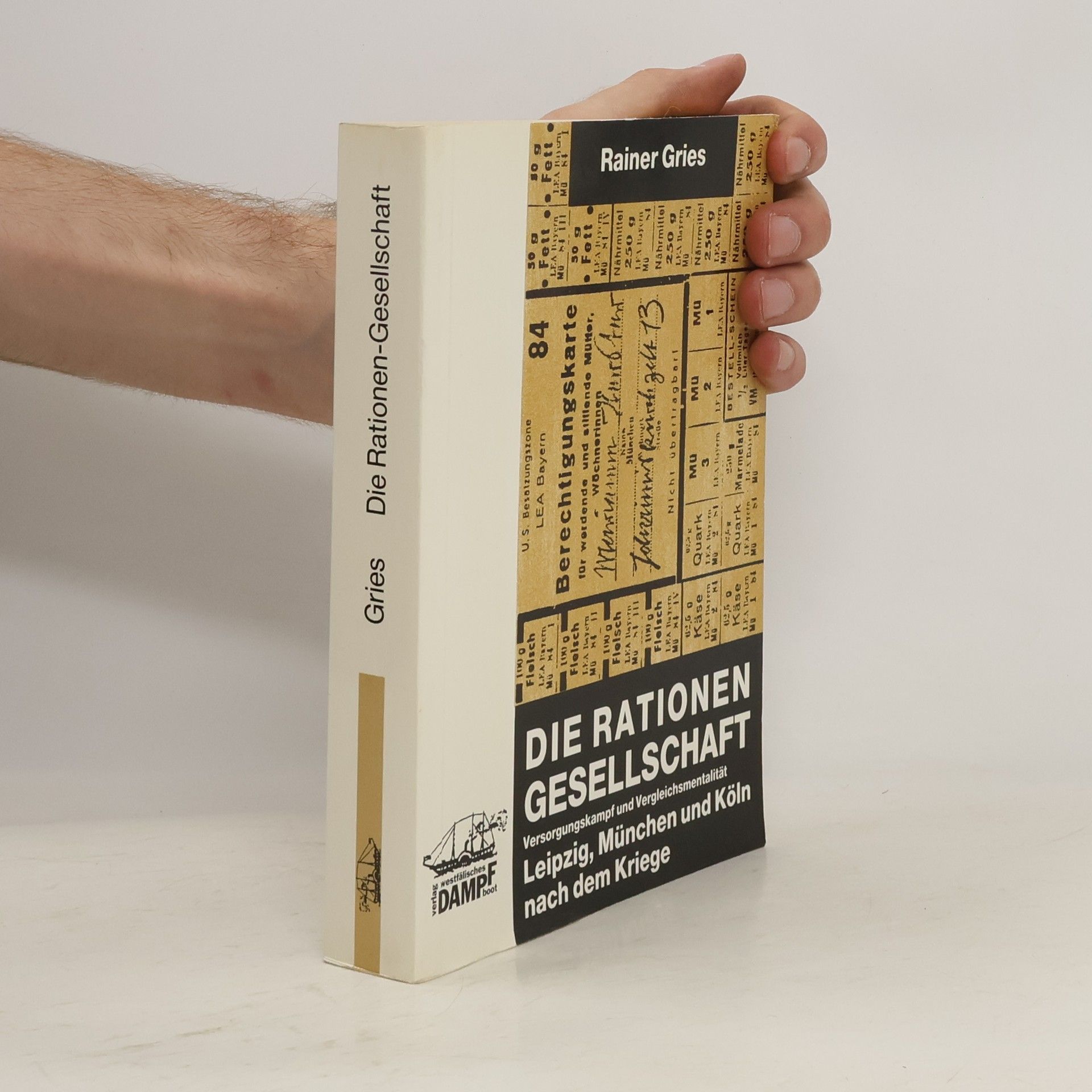 Rainer Gries Die Rationen-Gesellschaft