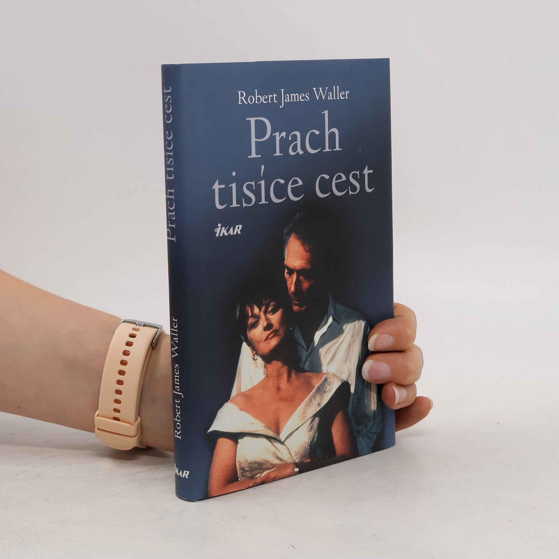 Robert James Waller Prach tisíce cest