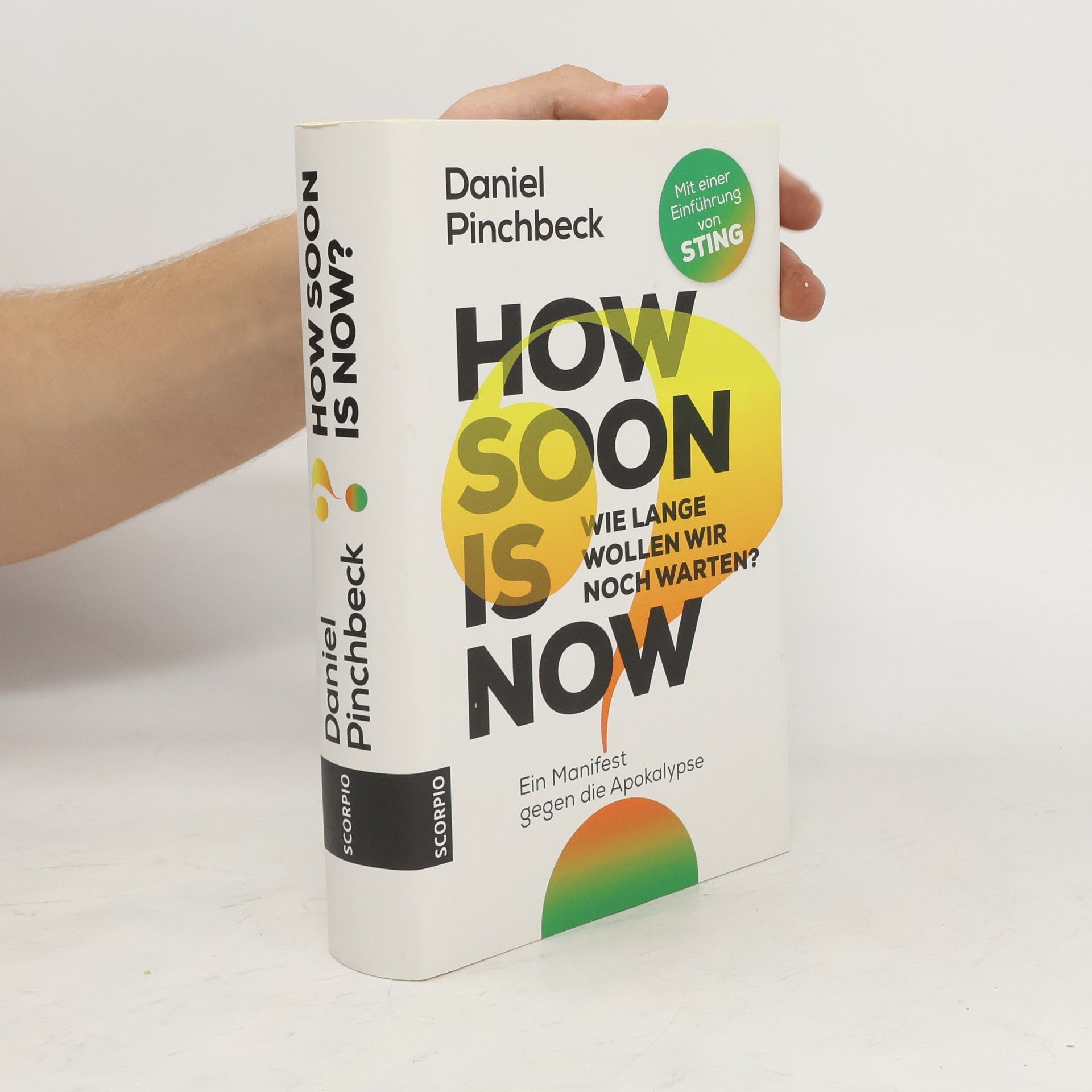 Daniel Pinchbeck How soon is now - wie lange wollen wir noch warten?